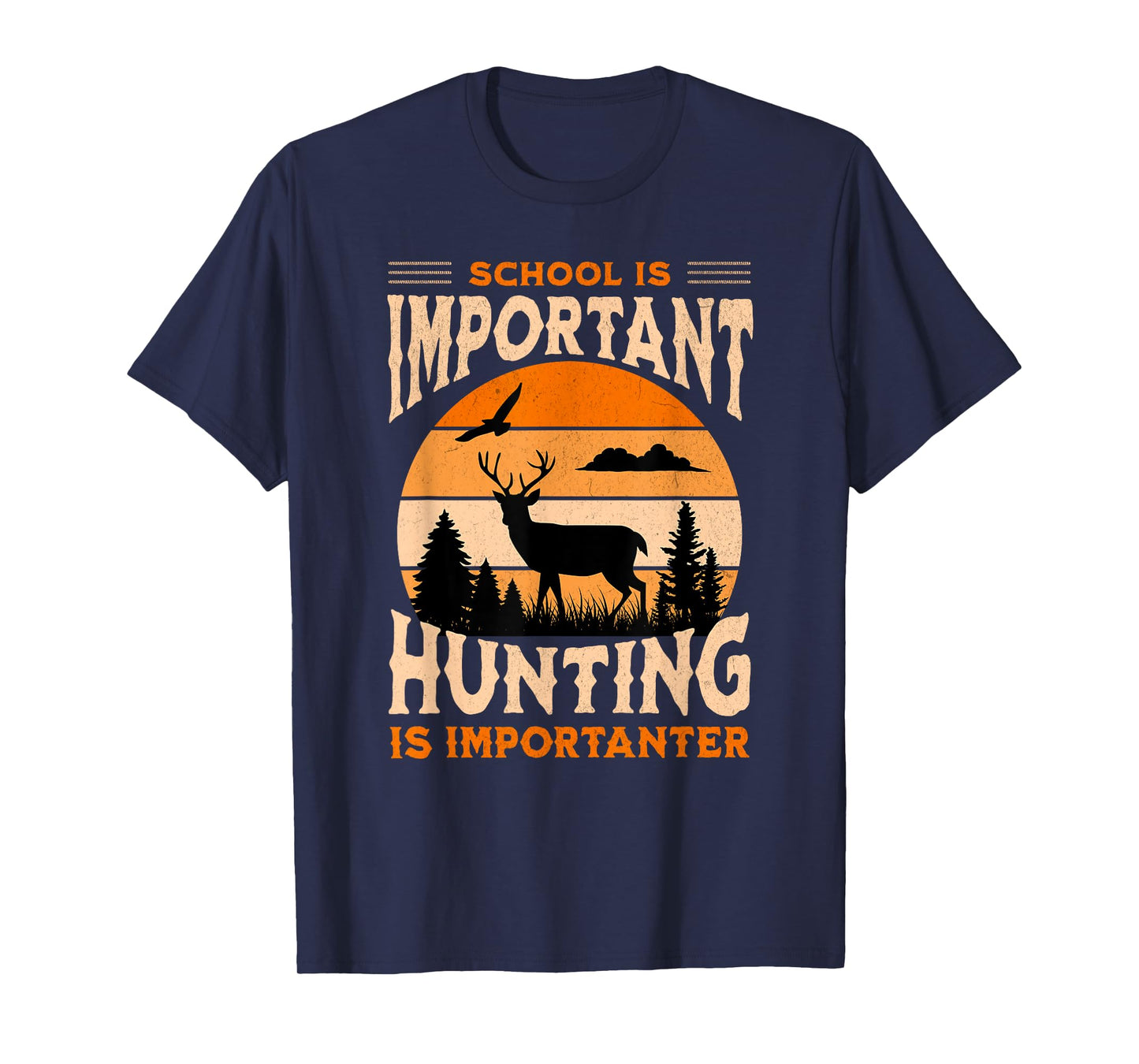 School Is Important Hunting Is Importanter Vintage Funny T-Shirt