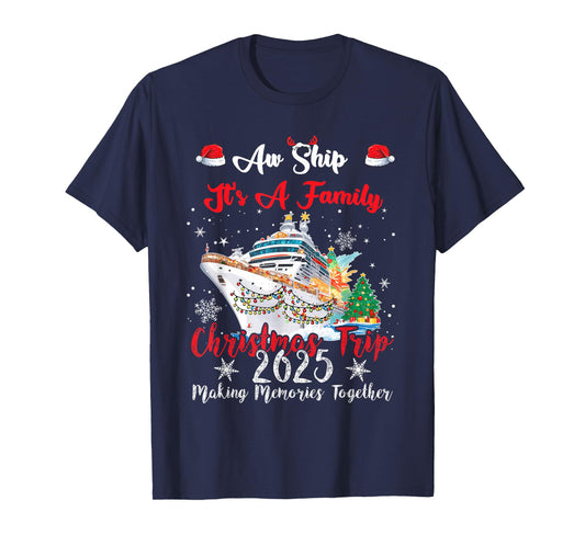 Aw Ship Its A Family Christmas Trip - 2025 Unisex-Adults, Kids Black Small Cotton, Polyester Short Sleeve T-Shirt