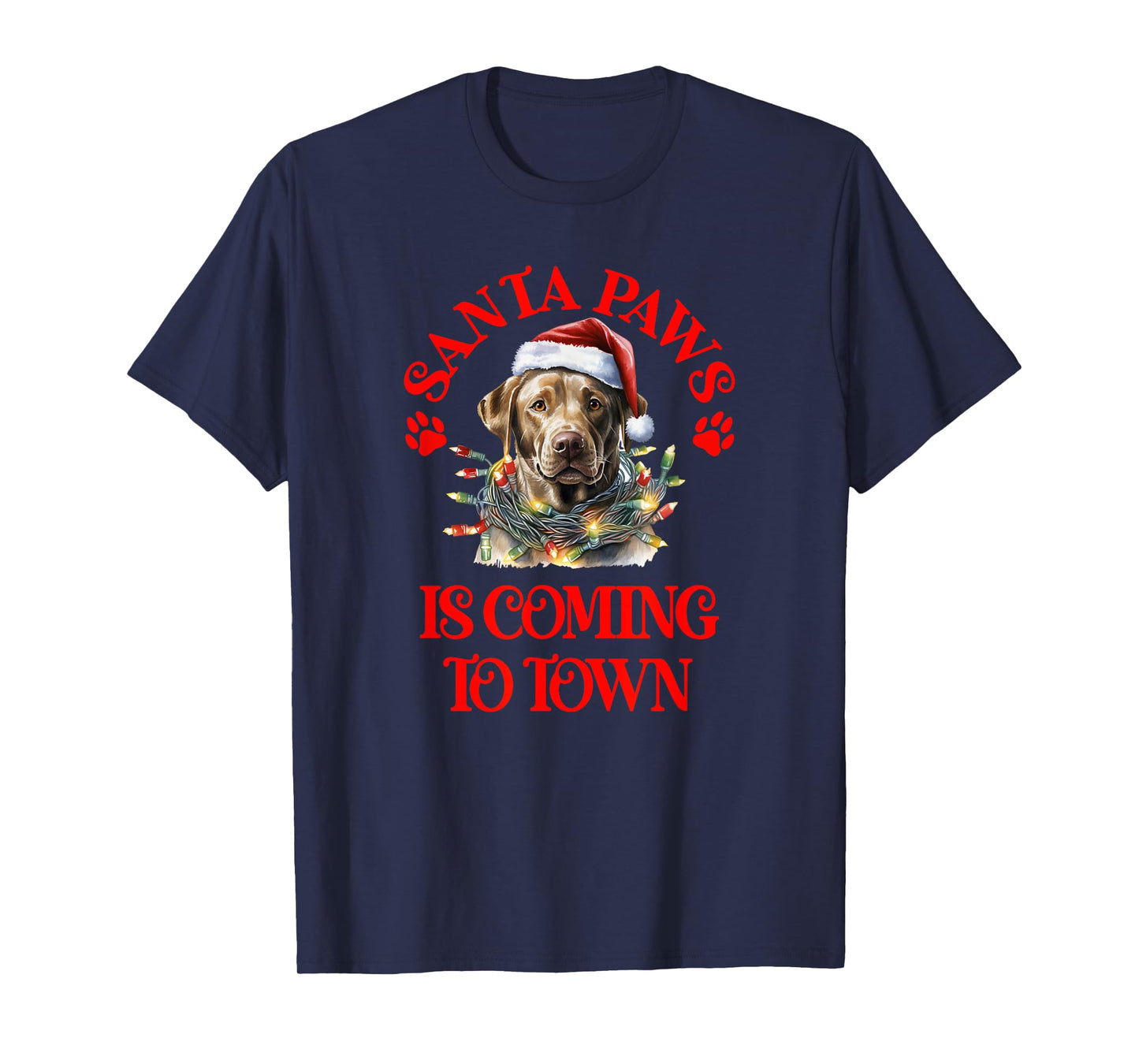Santa Paws is Coming to Town with Christmas Chocolate Lab T-Shirt