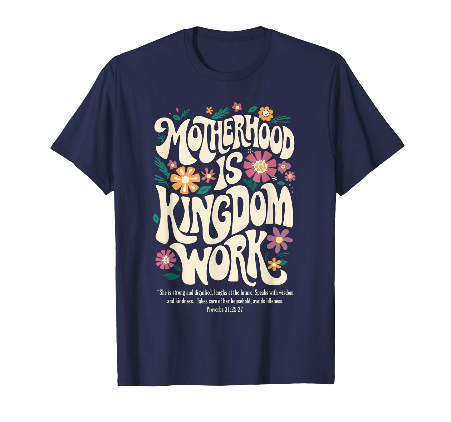 Floral Vintage Motherhood is Kingdom Work Mama Mothers Day T-Shirt