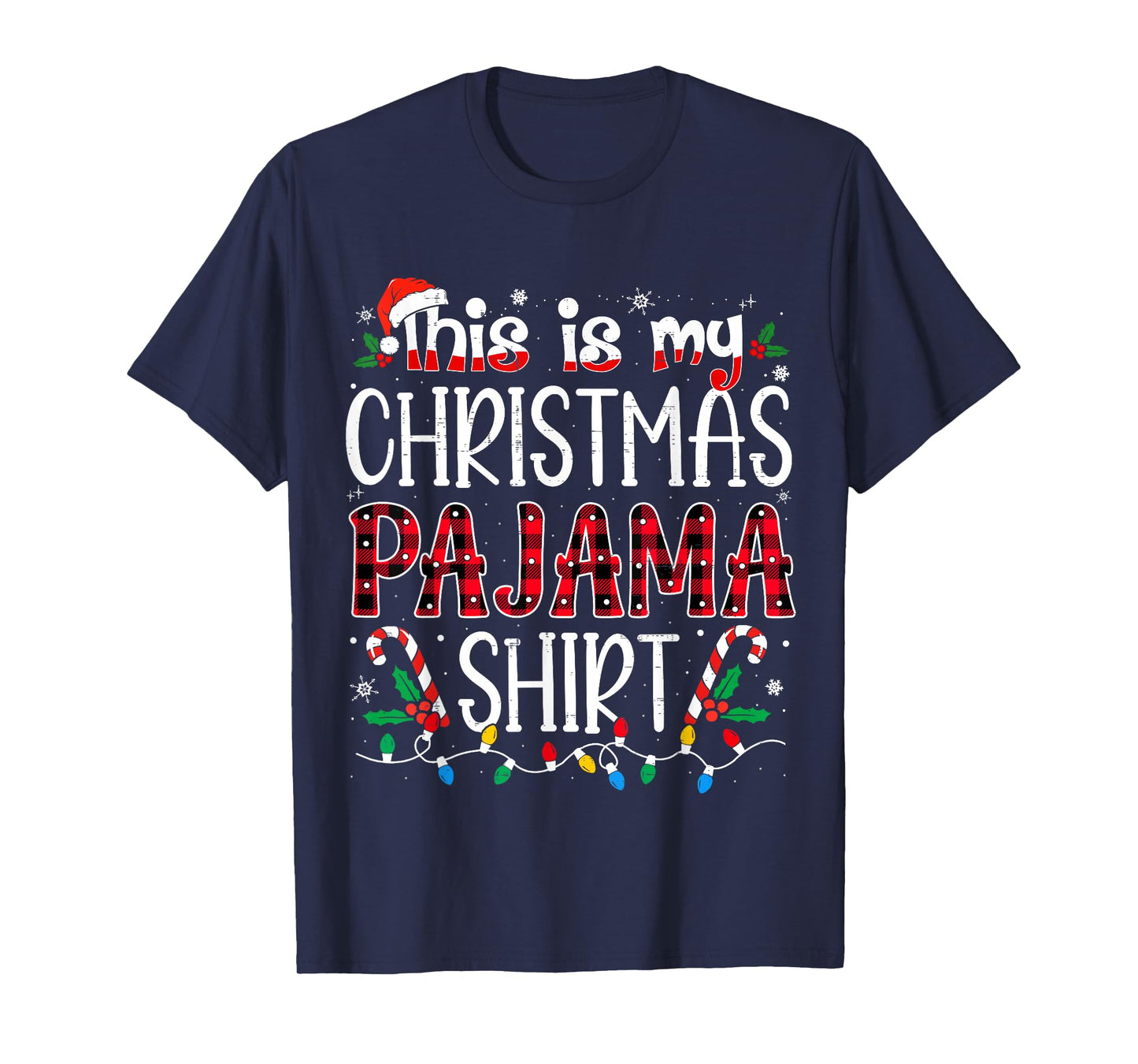 This is My Christmas Pajama Shirt Funny Xmas PJs Men Women T-Shirt