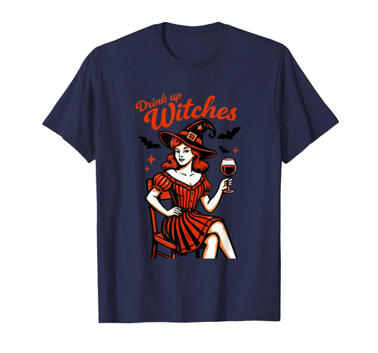 Drink Up Witches Halloween Witch Humor T-Shirt