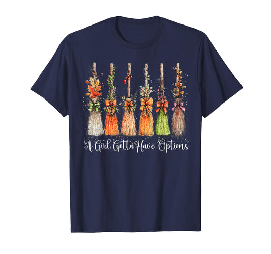 A Girl Gotta Have Options Halloween Witches Bow Floral Broom T-Shirt