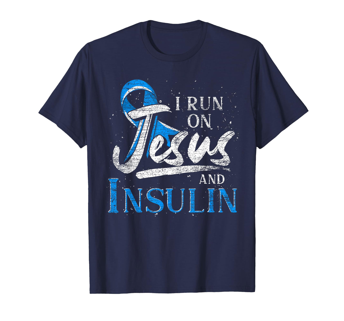 Blue Ribbon I Run On Jesus And Insulin Diabetes Awareness T-Shirt