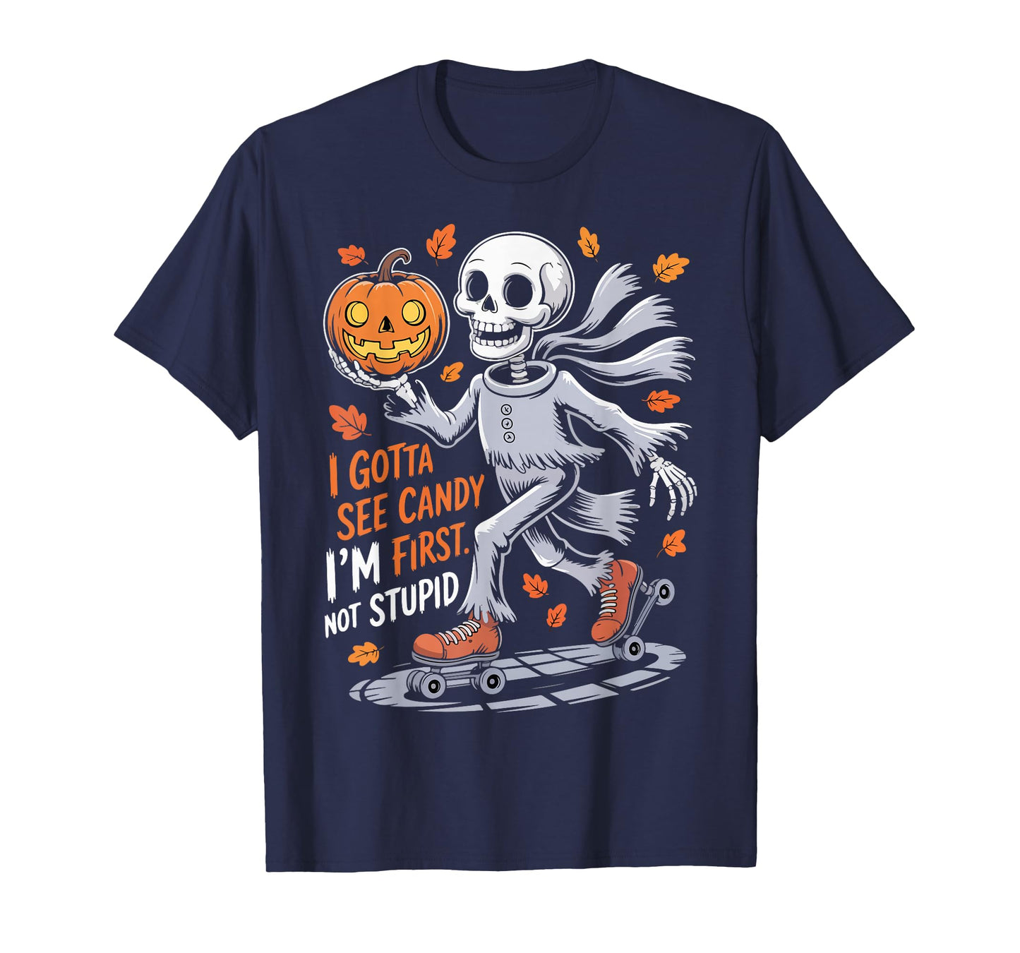 I Gotta See The Candy First I'm Not Stupid Halloween Ghosts T-Shirt