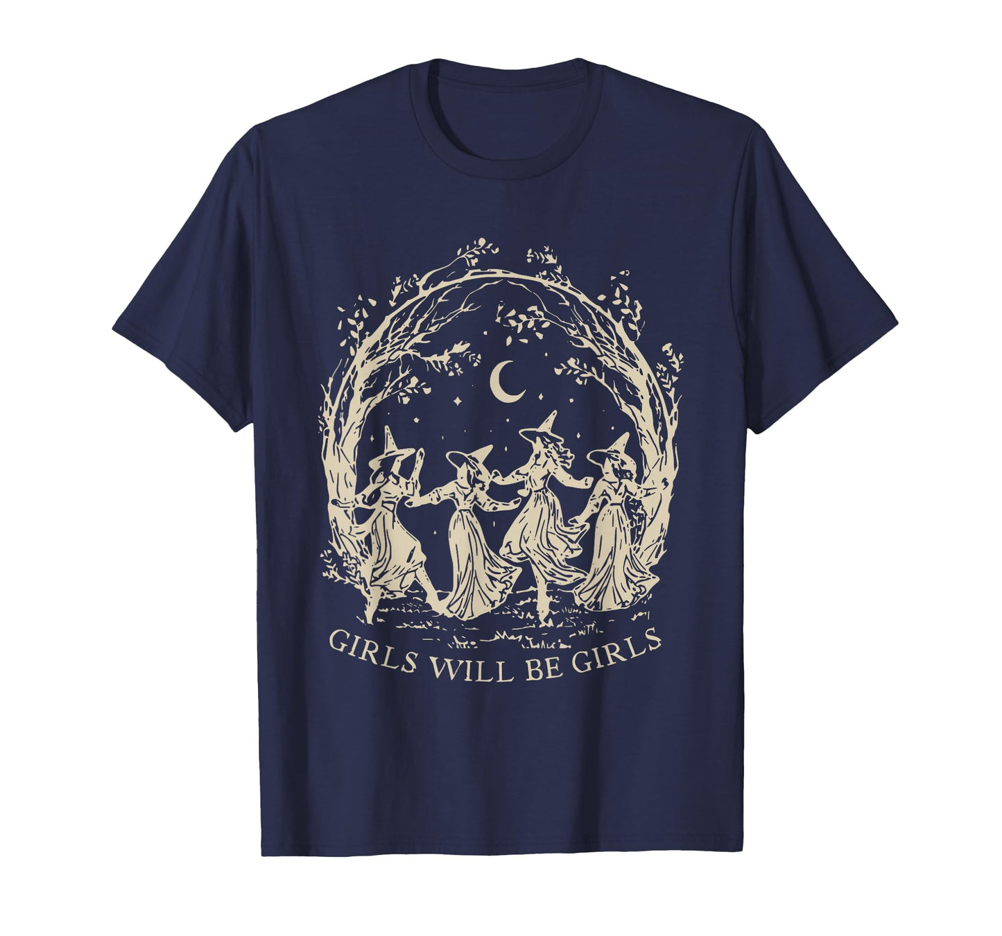 Girl Will Be Girls Witch Halloween Feminist Witchy Womens T-Shirt