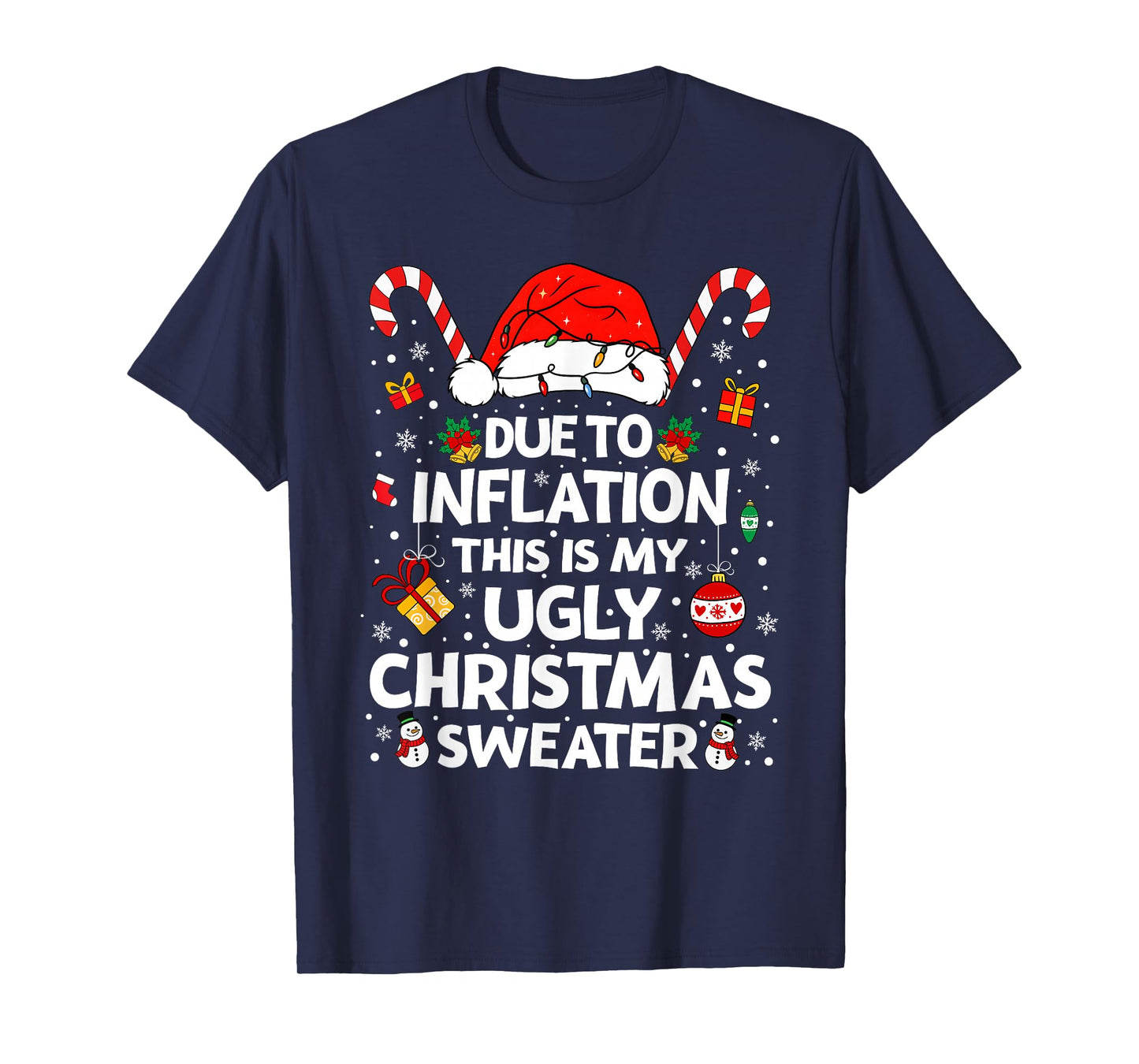 Funny Due to Inflation Ugly Christmas Sweaters for Men Women T-Shirt