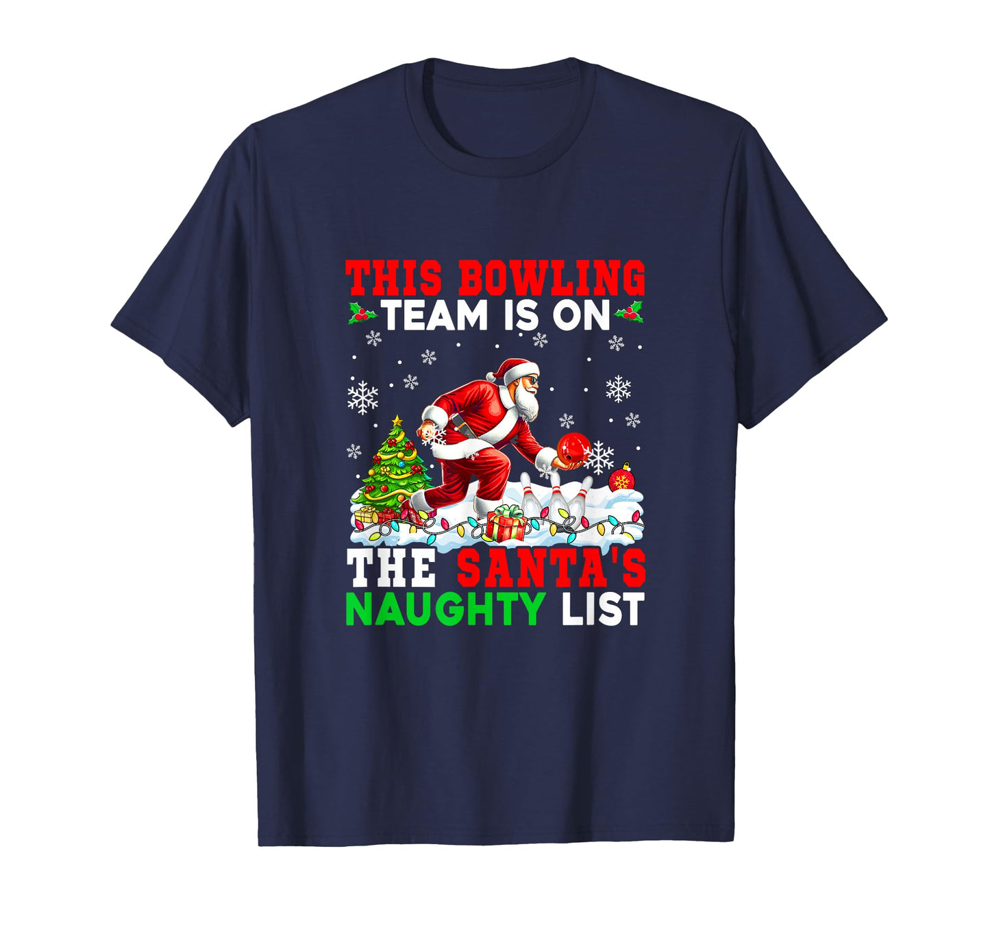 Bowling Team is On Santa's Christmas Naughty List Sports T-Shirt