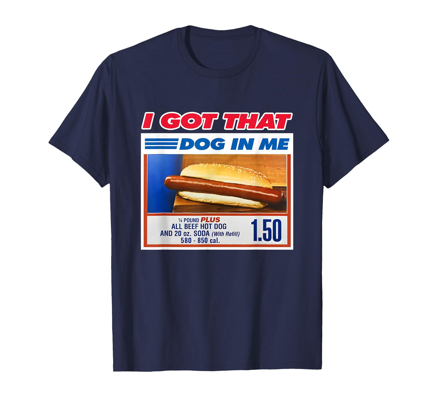 Retro Vintage I Got That Dog in Me Funny Hotdog Men Women T-Shirt