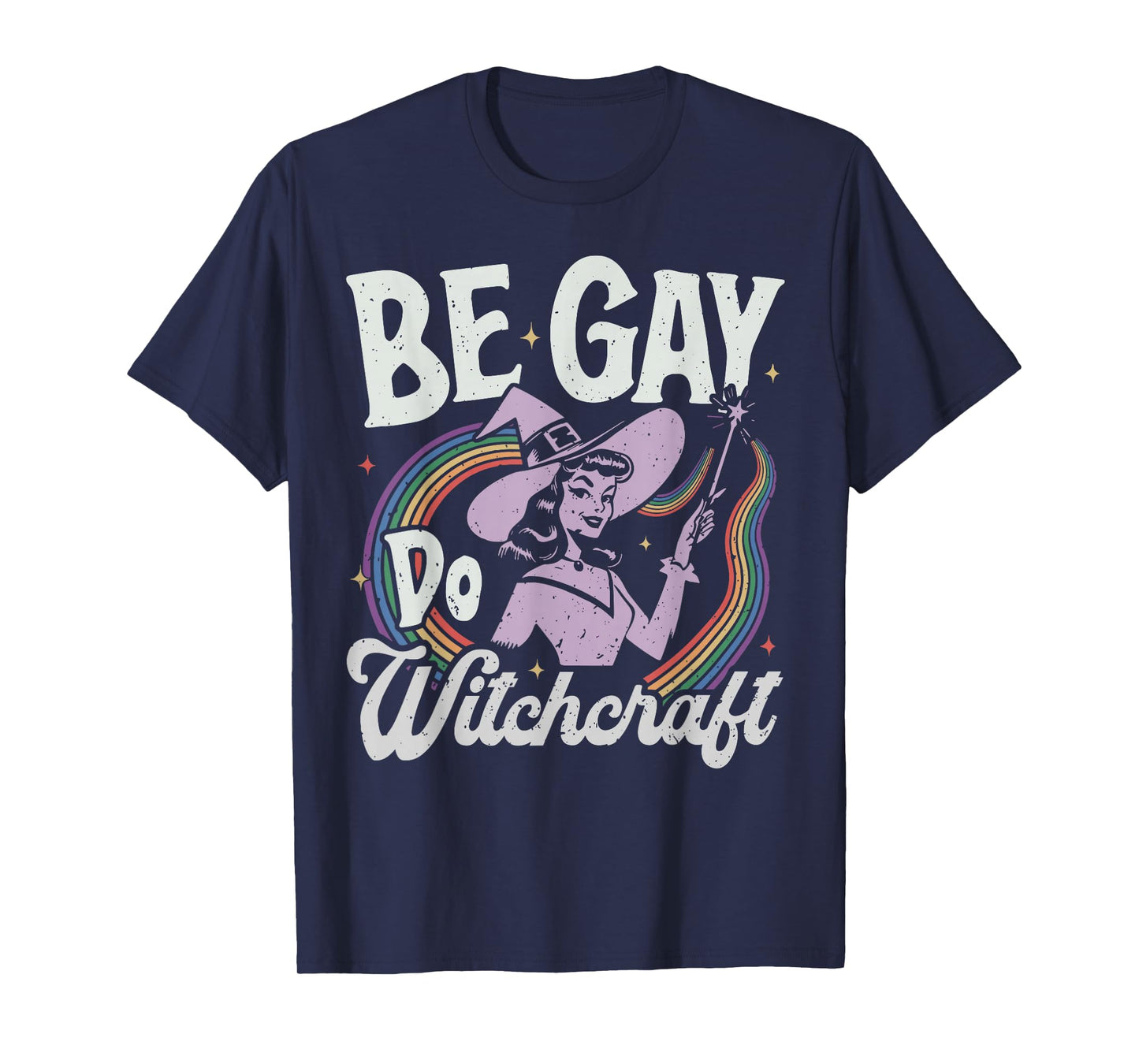 Be Gay Do Witchcraft Witch Halloween Costume LGBT Lesbian T-Shirt
