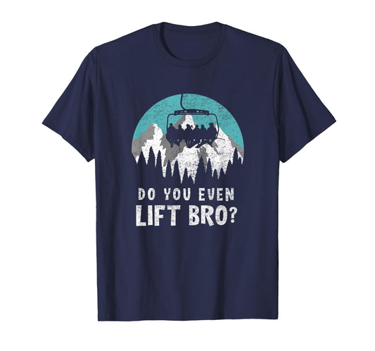 Do You Even Lift Bro Aerial Tramway Transportation Apparel T-Shirt