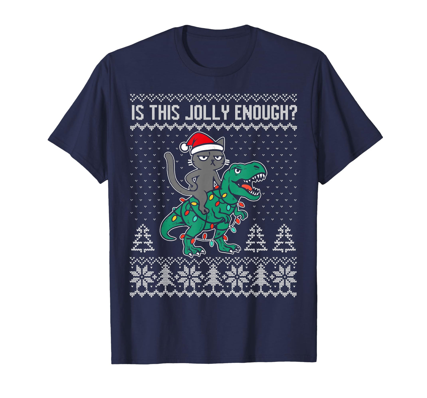 is This Jolly Enough, Christmas cat Riding Dinosaur t rex T-Shirt