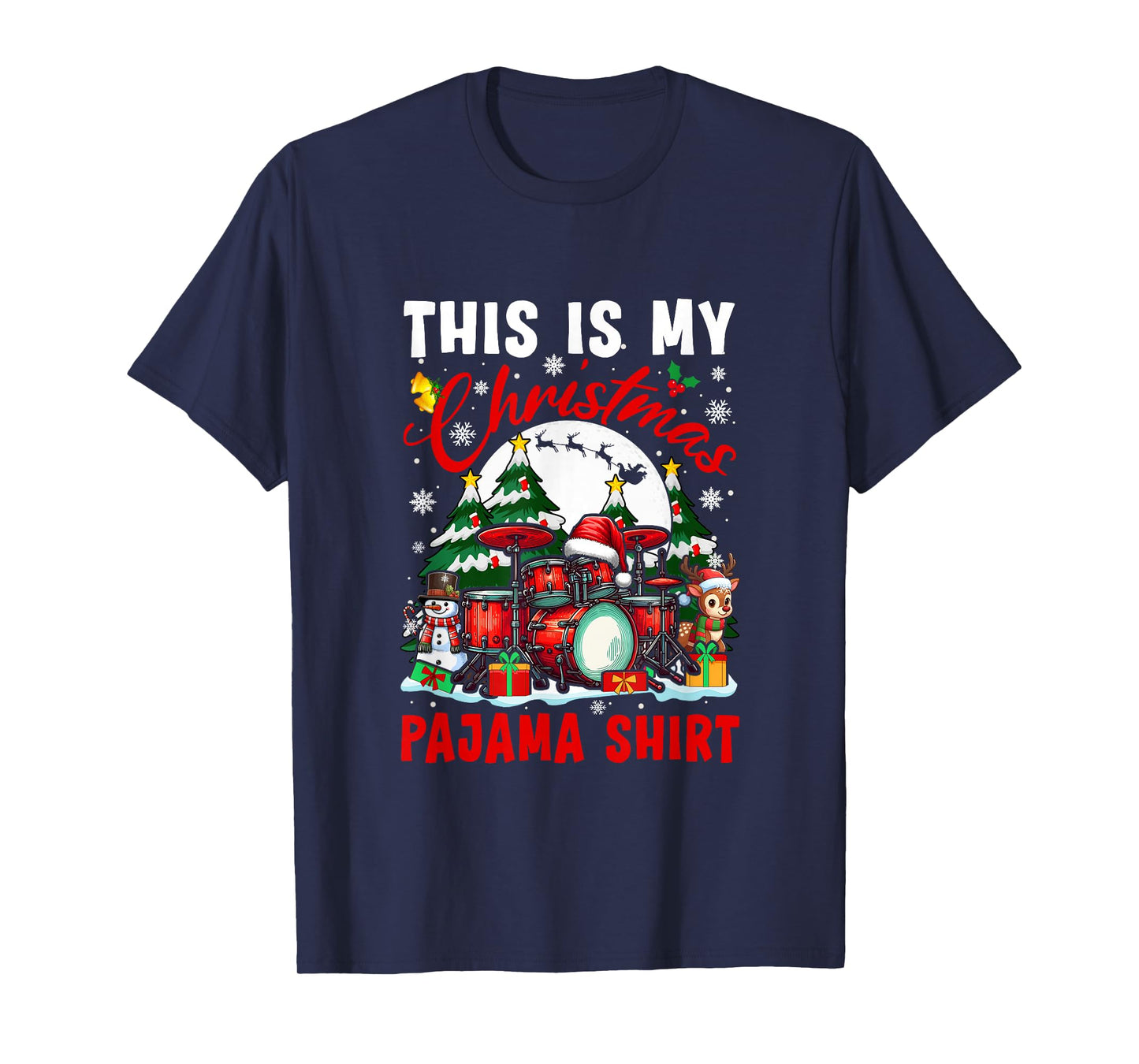 My Christmas Pajama Shirt Santa Drum Snowman Instrument T-Shirt