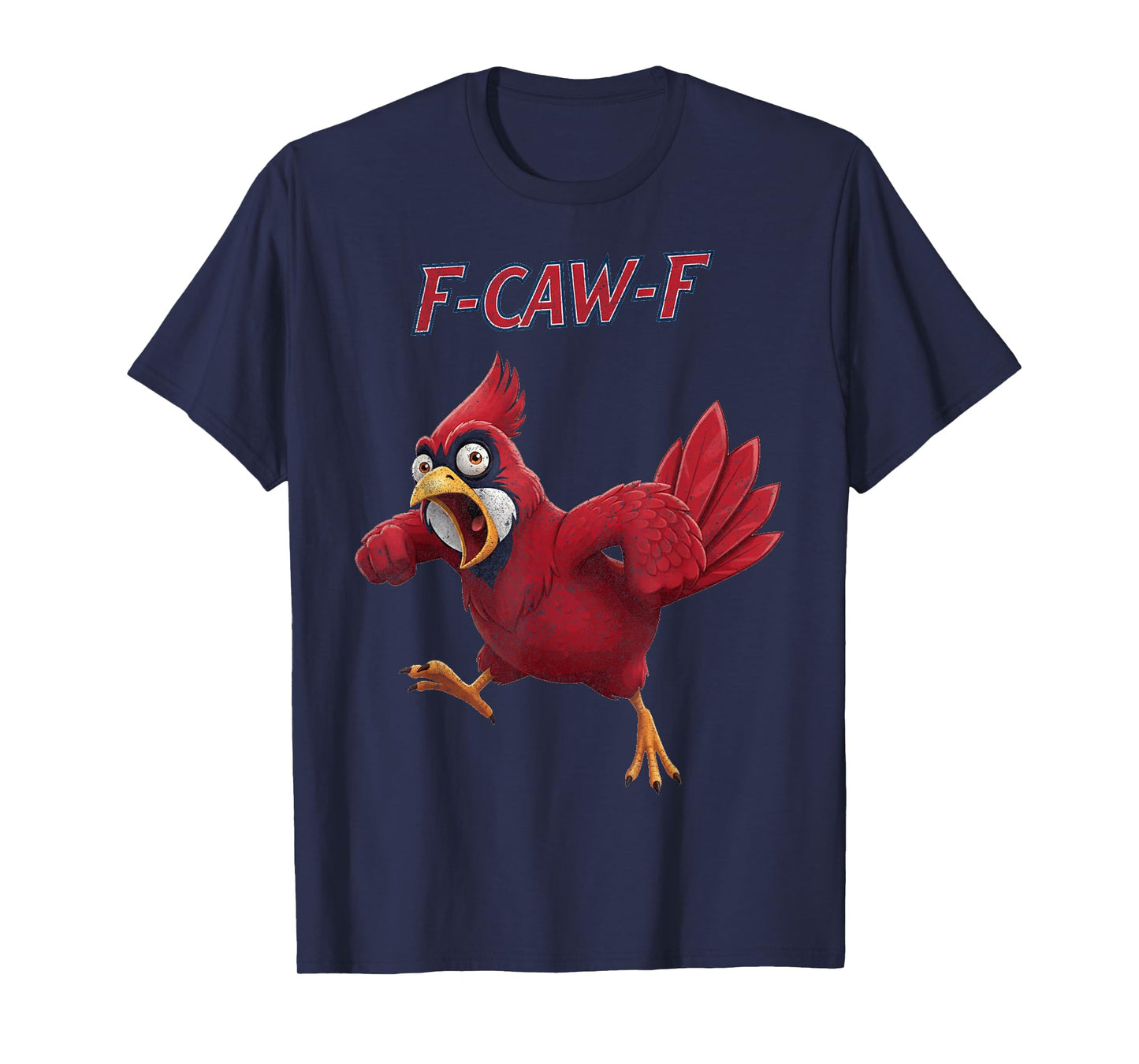 Funny F-Caw-F Cardinal Adult Humor T-Shirt