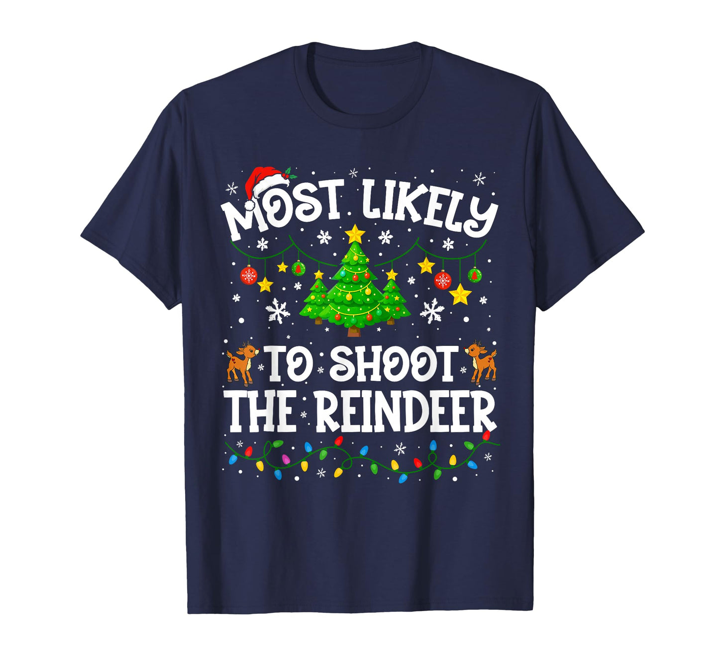 Most Likely to Shoot The Reindeer Christmas Family Matching T-Shirt