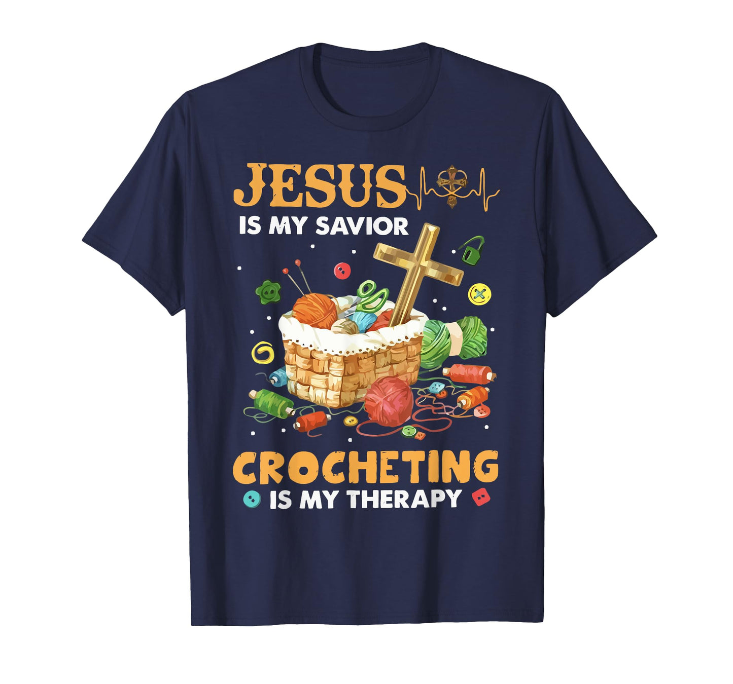 Jesus Is My Savior Crocheting Is My Therapy T-Shirt