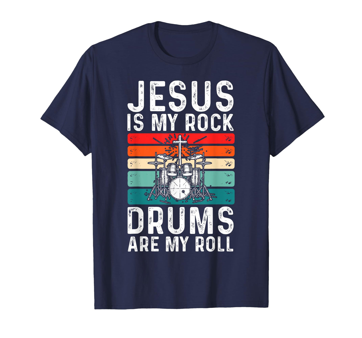 Jesus Is My Rock Drums Are My Roll Christian Drummer T-Shirt