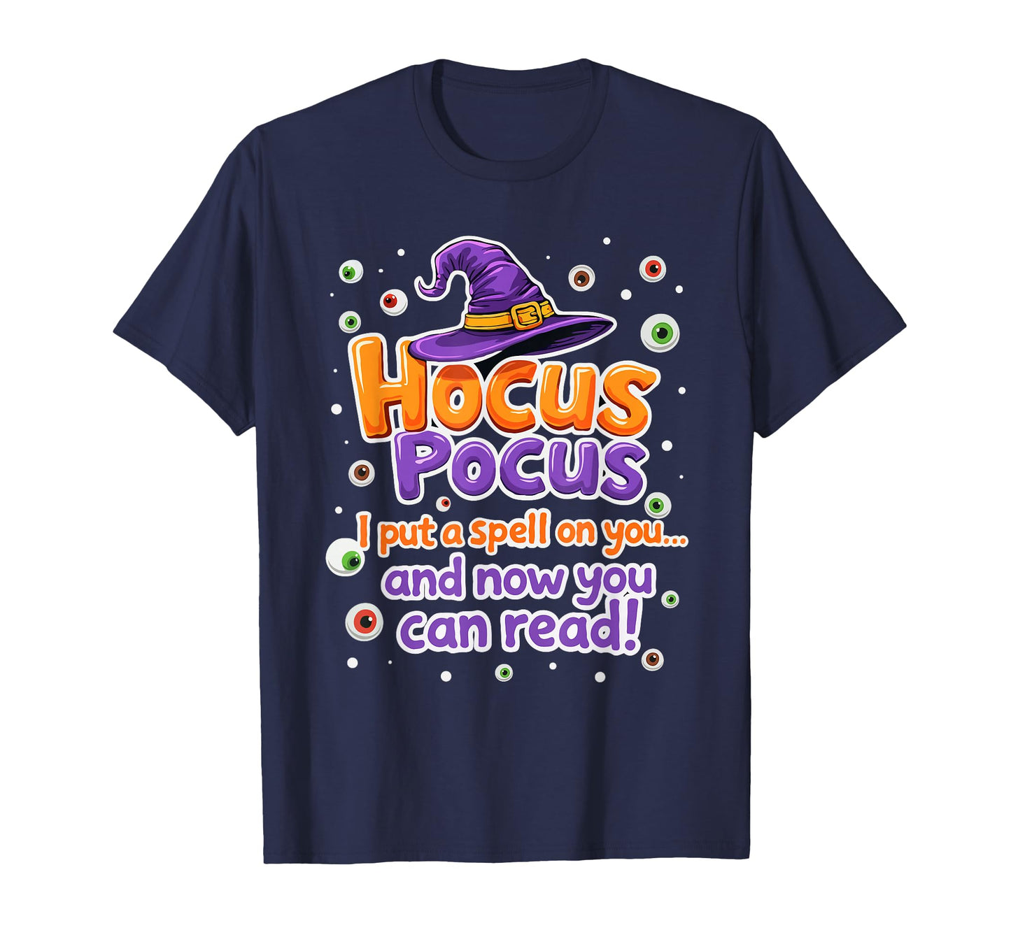 Halloween Witch Hat Teacher Hocus Pocus I Put A Spell On You T-Shirt