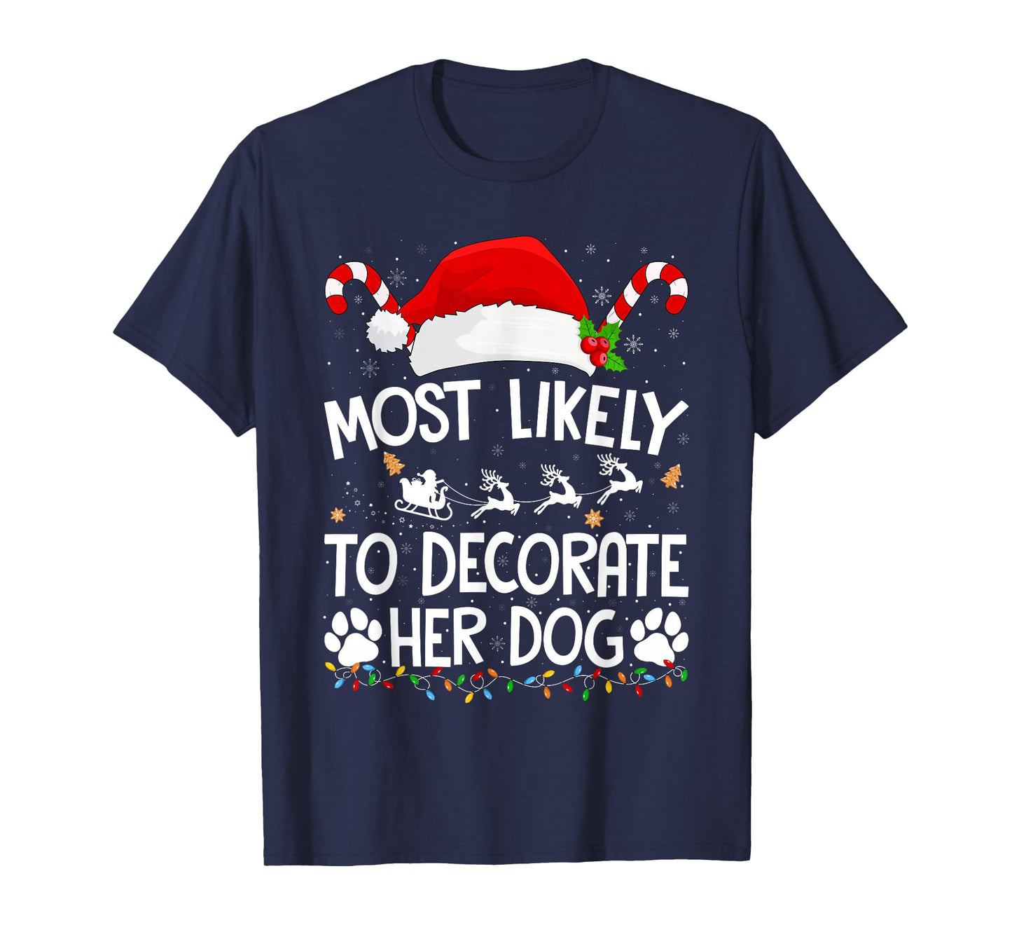 Most Likely to Decorate Her Dog Christmas Family Pajamas T-Shirt