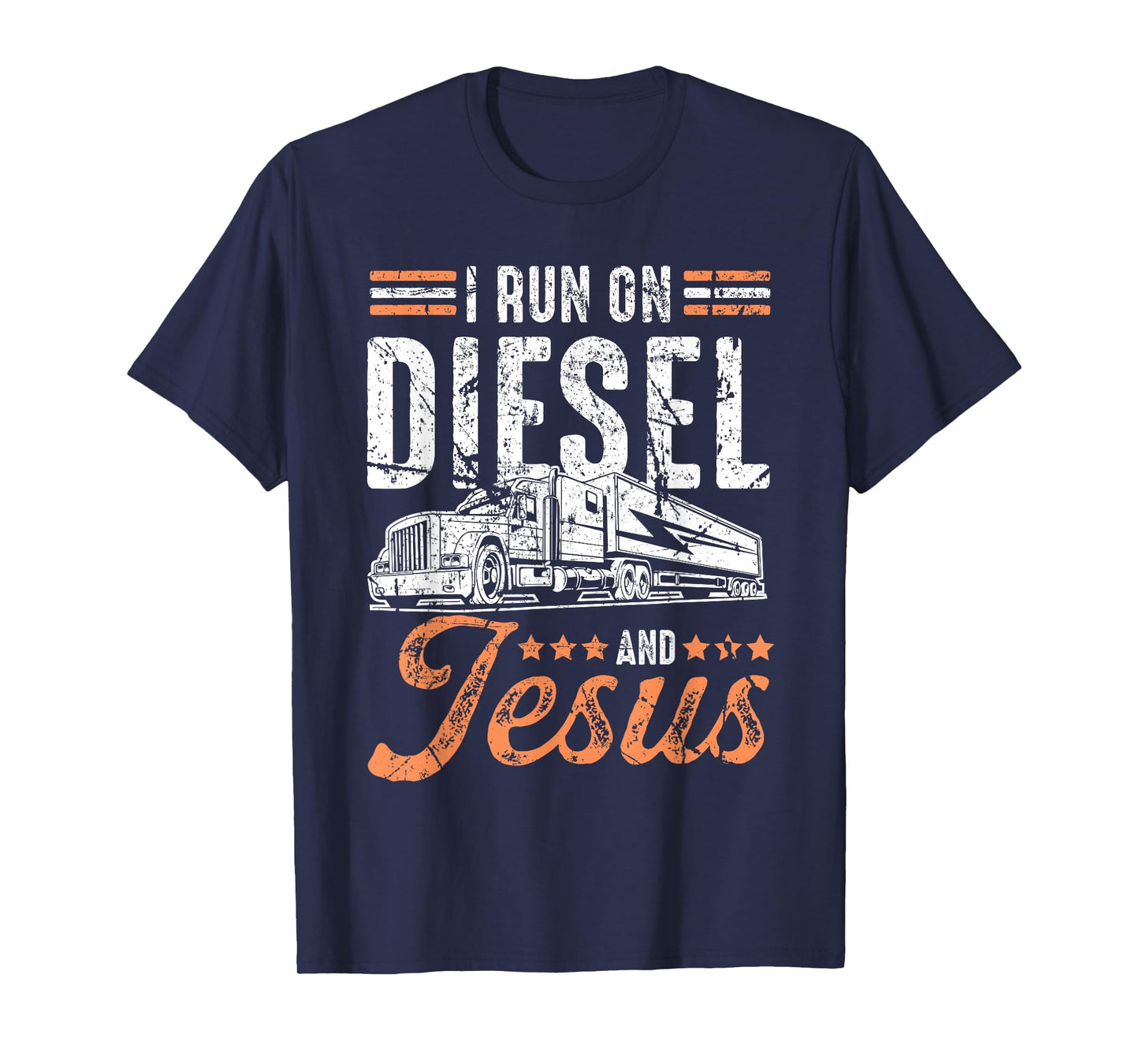 I Run On Diesel And Jesus Trucking Shirt Over The Road T-Shirt