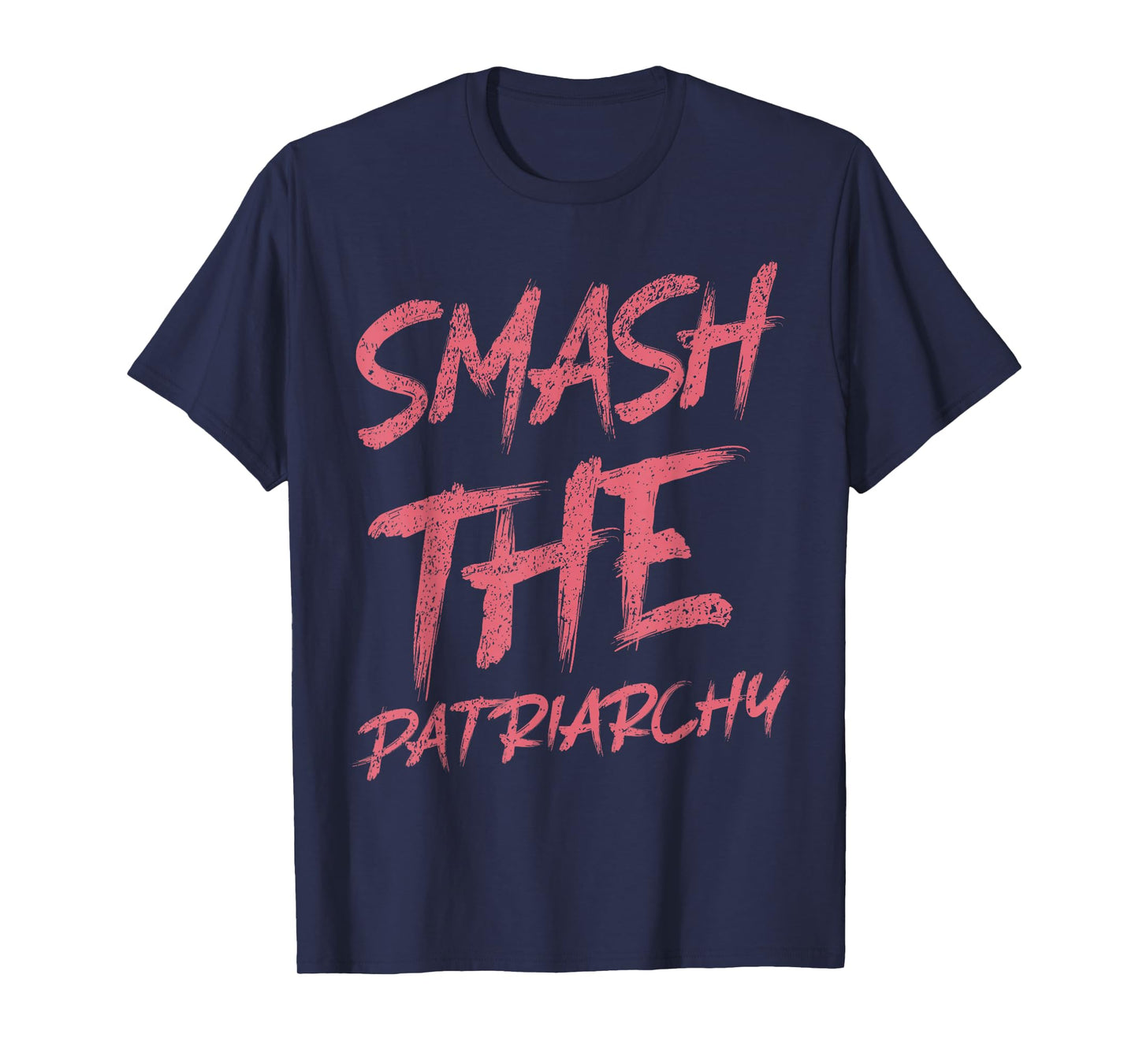 Smash The Patriarchy Pro Feminism Feminist Liberal Women T-Shirt