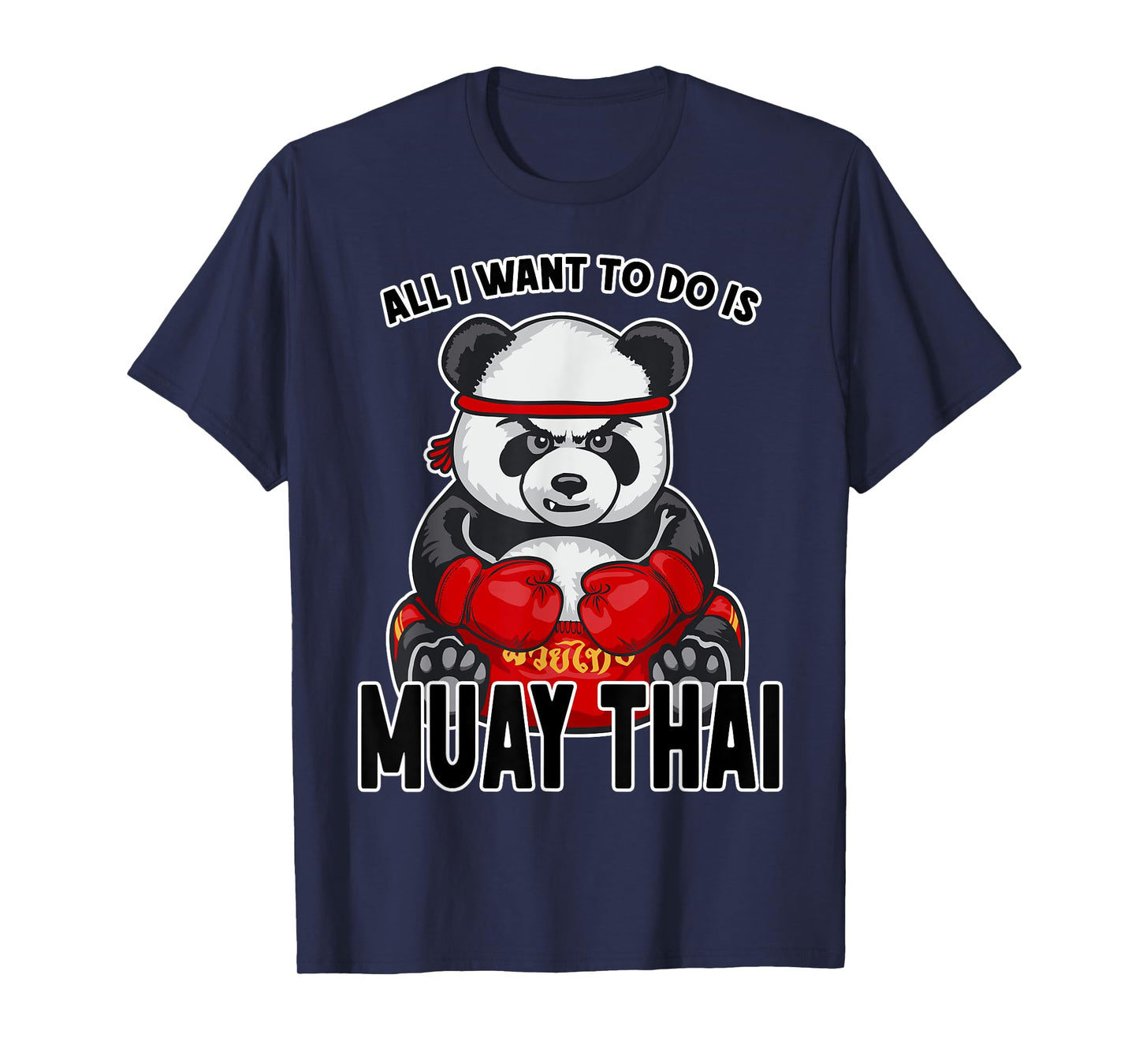 Muay Thai Panda All I Want To Do Is Cute Bear Boxer T-Shirt