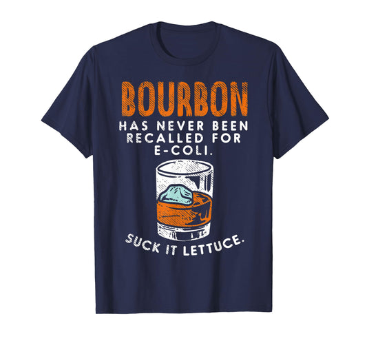 Bourbon Has Never Been Recalled for E-Coli Retro Vintage T-Shirt