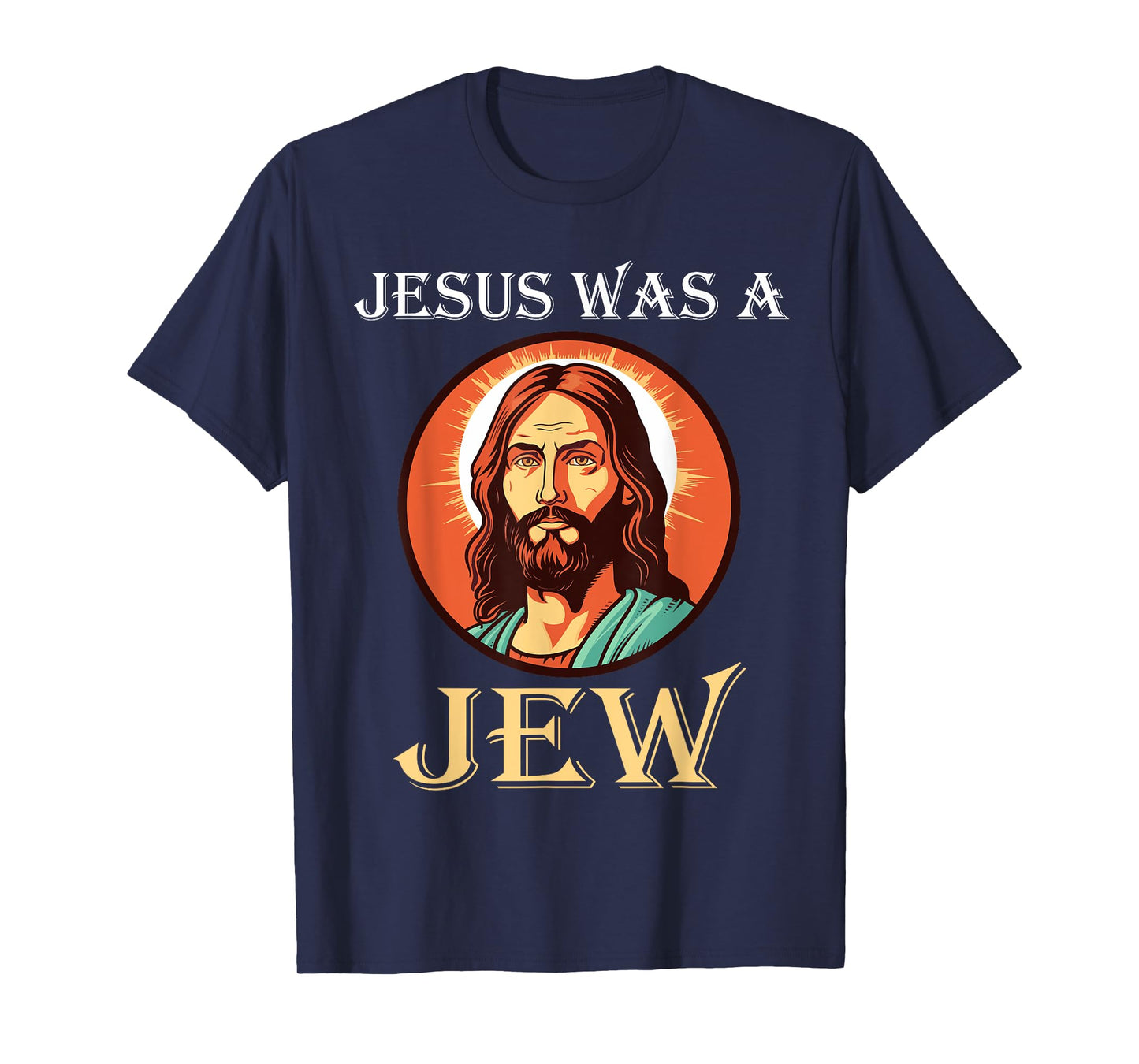 Jesus Was A Jew T-Shirt