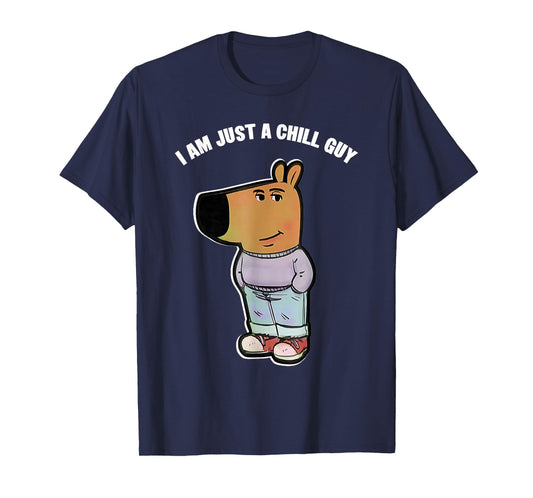 My New Character Is A Chill Guy Funny I Am Just A Chill Guy T-Shirt