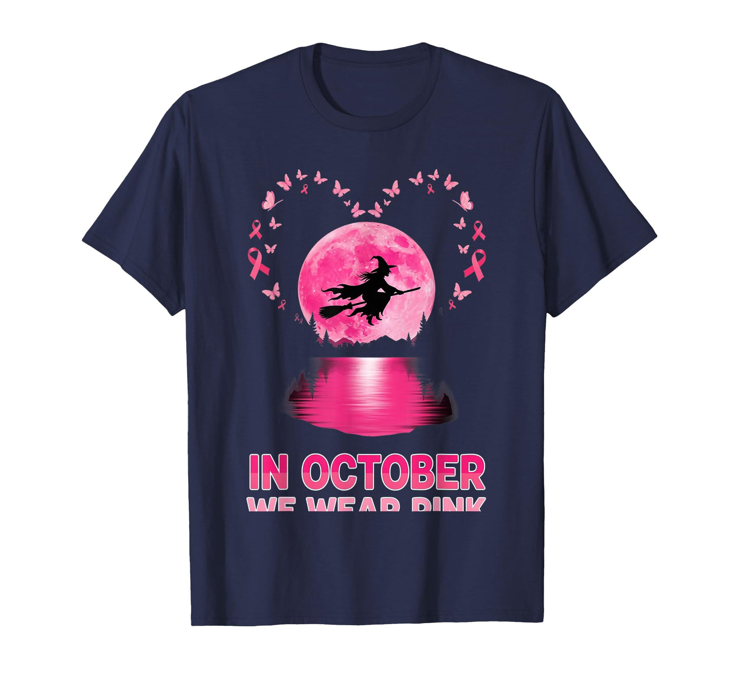 in October We Wear Pink Witch Breast Cancer Awareness T-Shirt