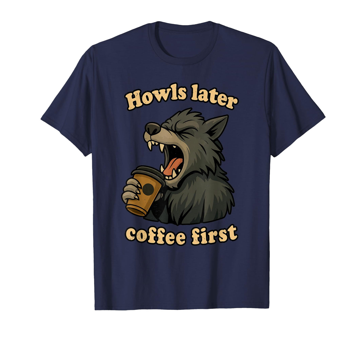 Coffee First Halloween Funny Werewolf Caffeine Lover T-Shirt