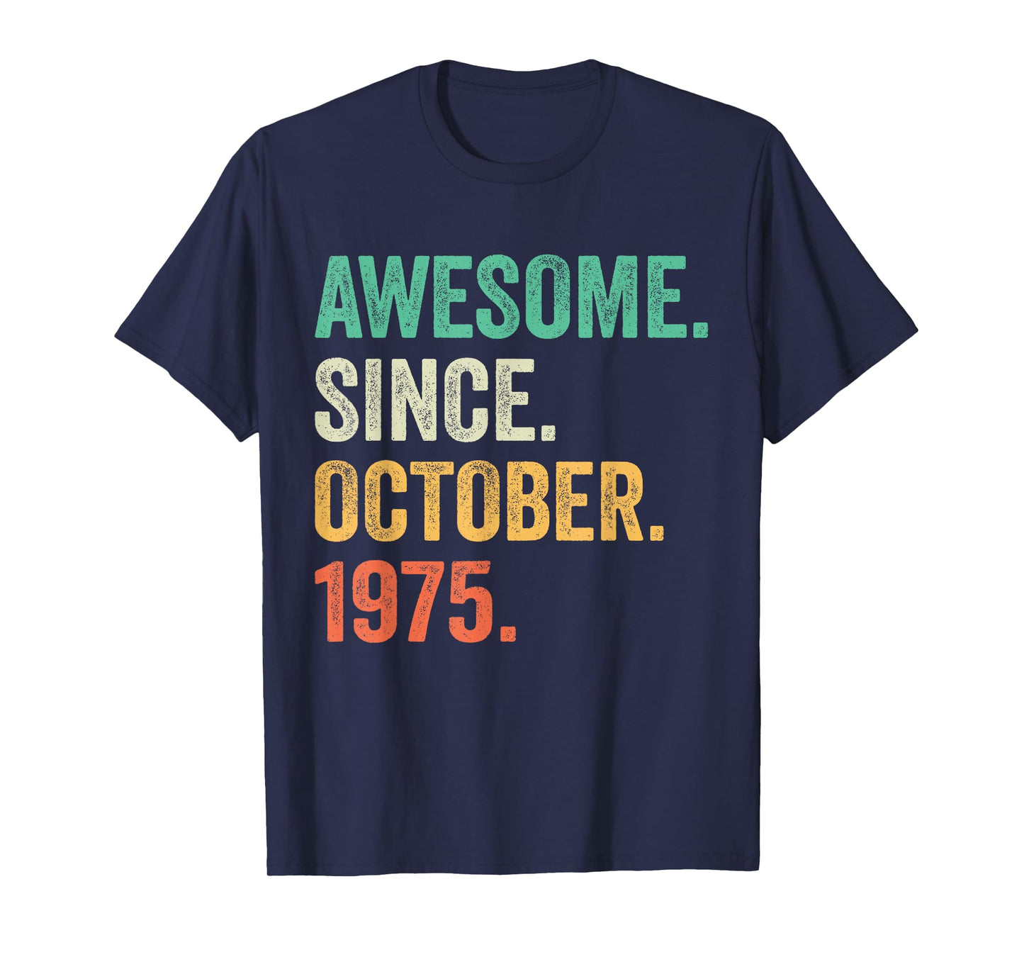 50 Years Old Awesome Since October 1975 50th Birthday Gifts T-Shirt