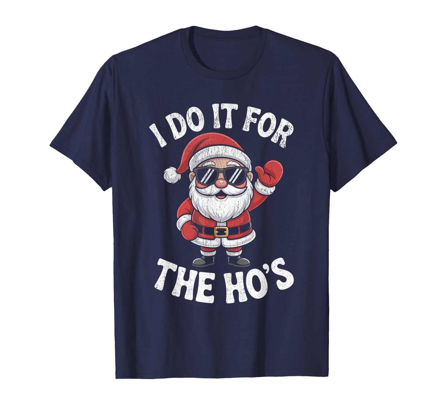 I Do It for The Ho's Funny Christmas Santa T-Shirt