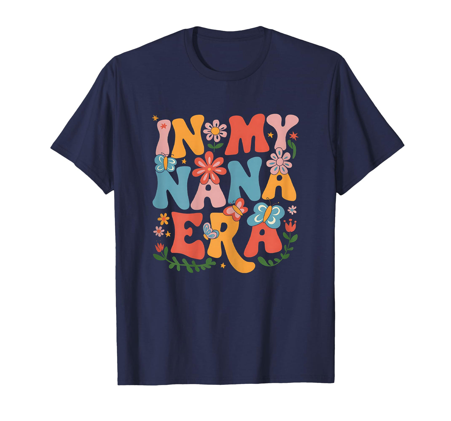 Funny In My Nana Era Retro Groovy Mothers Day Nana Butterfly T-Shirt