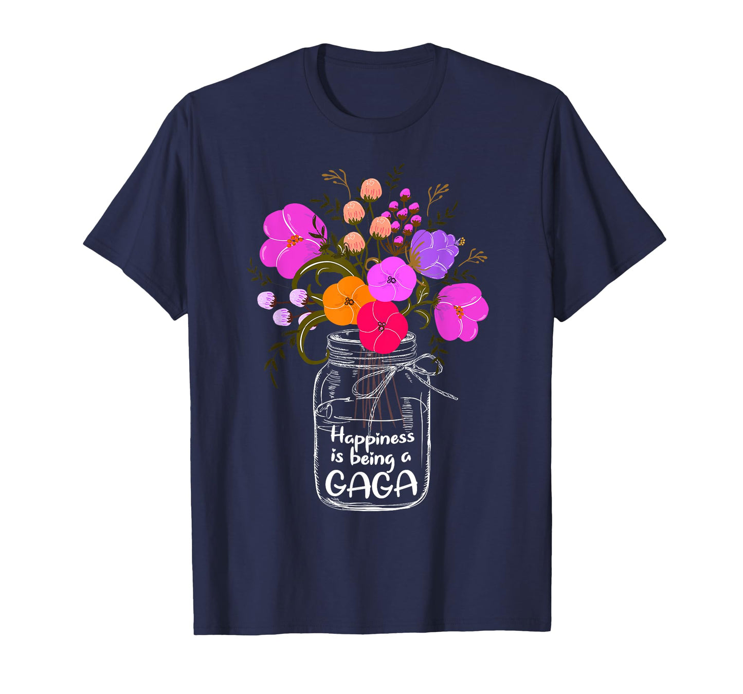 Happiness Is Being A Gaga Shirt Gift For Grandma Mom Flower T-Shirt