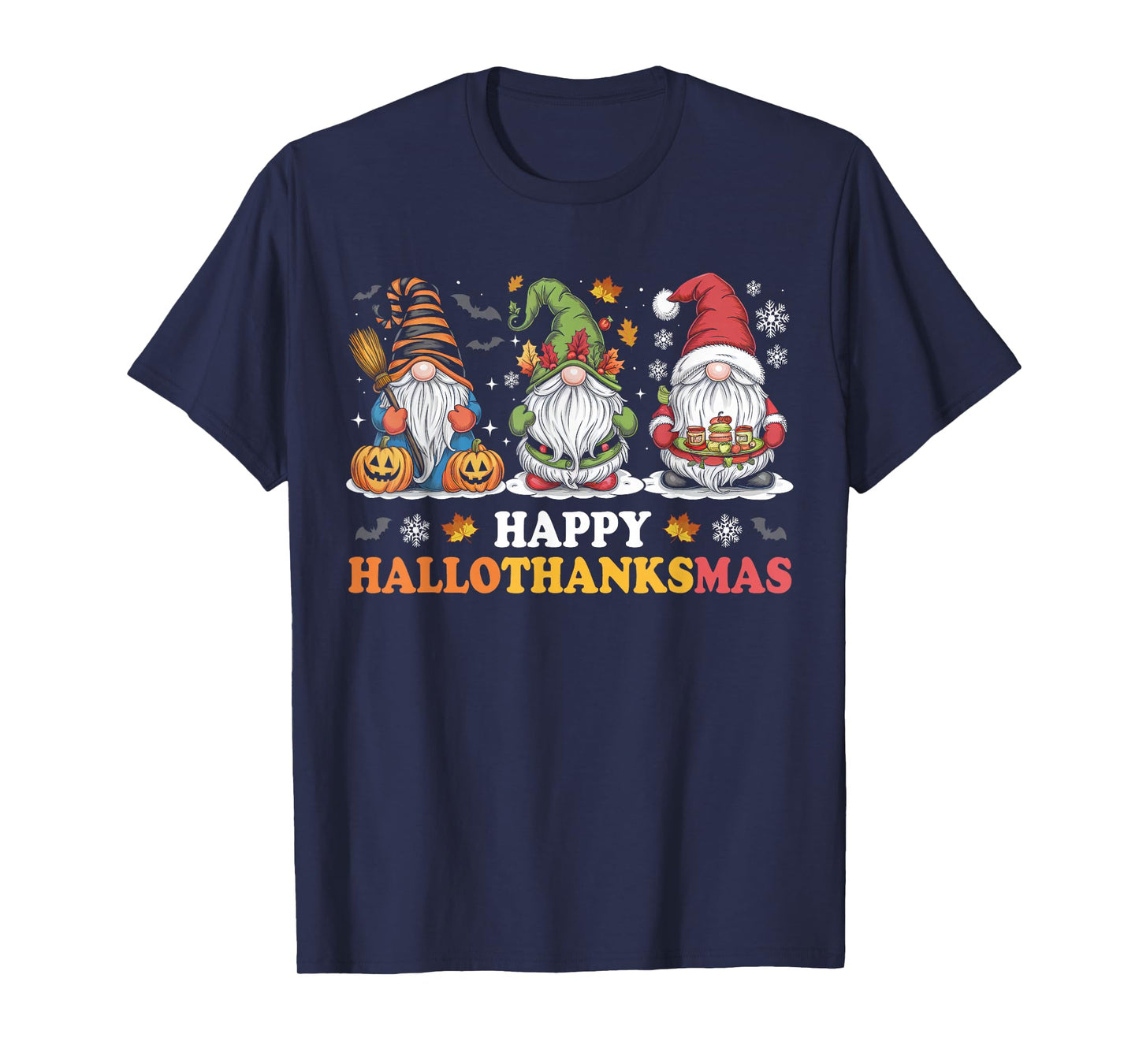 Happy Hallothanksmas Gnome Halloween Thanksgiving Christmas T-Shirt