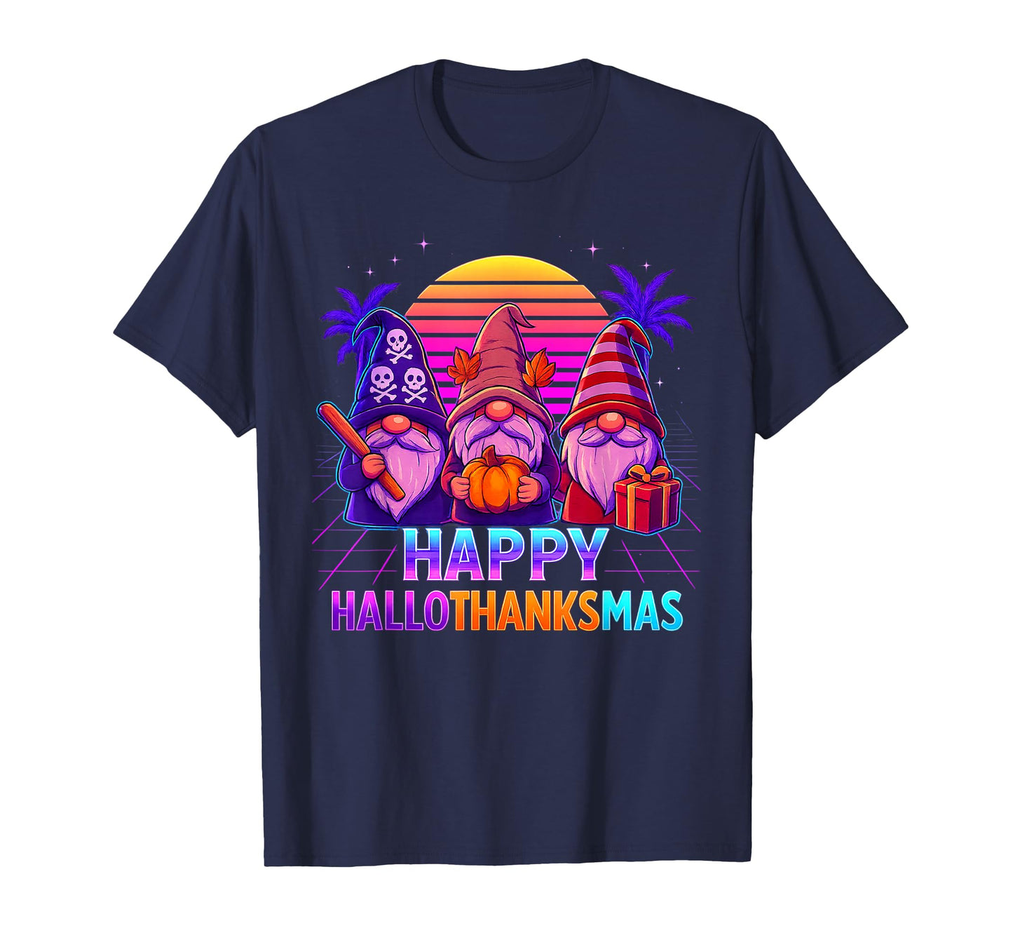HalloThanksMas Gnomes Halloween Thanksgiving Christmas Happy T-Shirt
