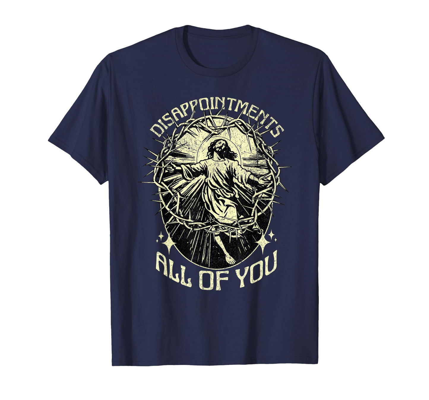 Vintage Disappointments All Of You Funny Jesus Crown Meme T-Shirt