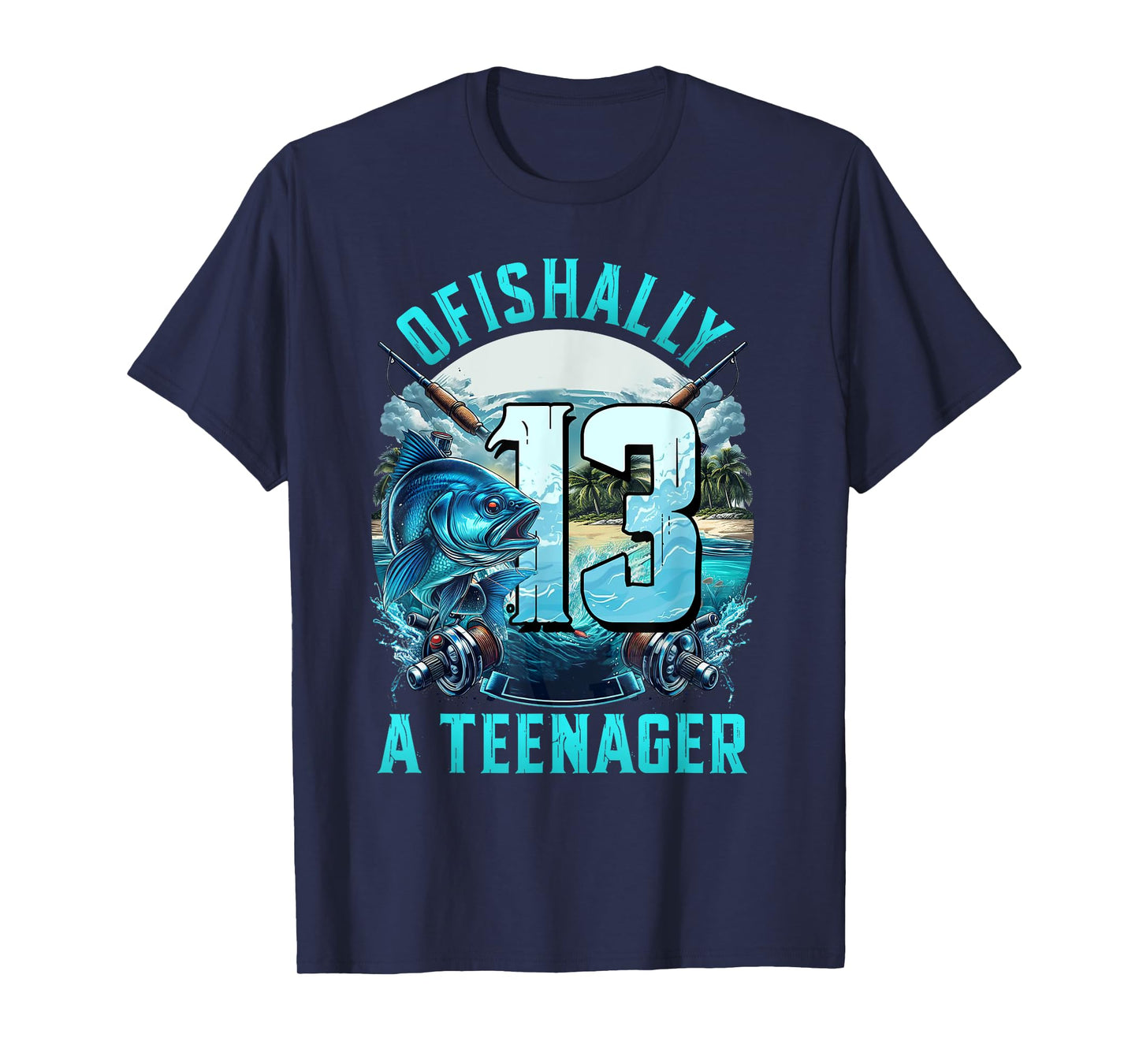 OFishally A Teenager Funny 13th Birthday Fishing 13 Year Old T-Shirt