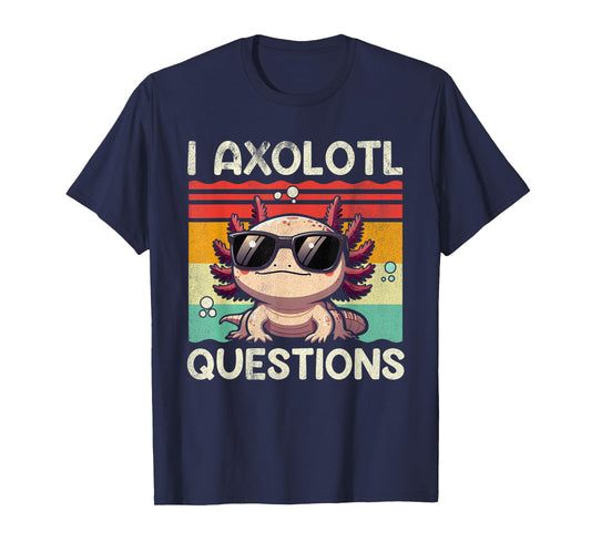 I Axolotl Questions Shirt Adults Youth Kids Retro Vintage T-Shirt