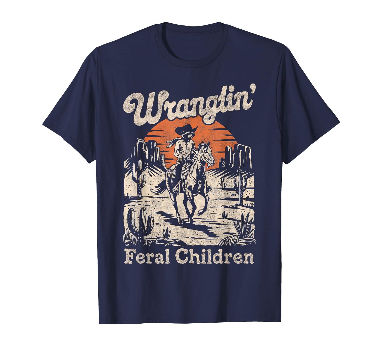 Wranglin Feral Children Retro Cowboy Raccoon 90s Western Mom T-Shirt