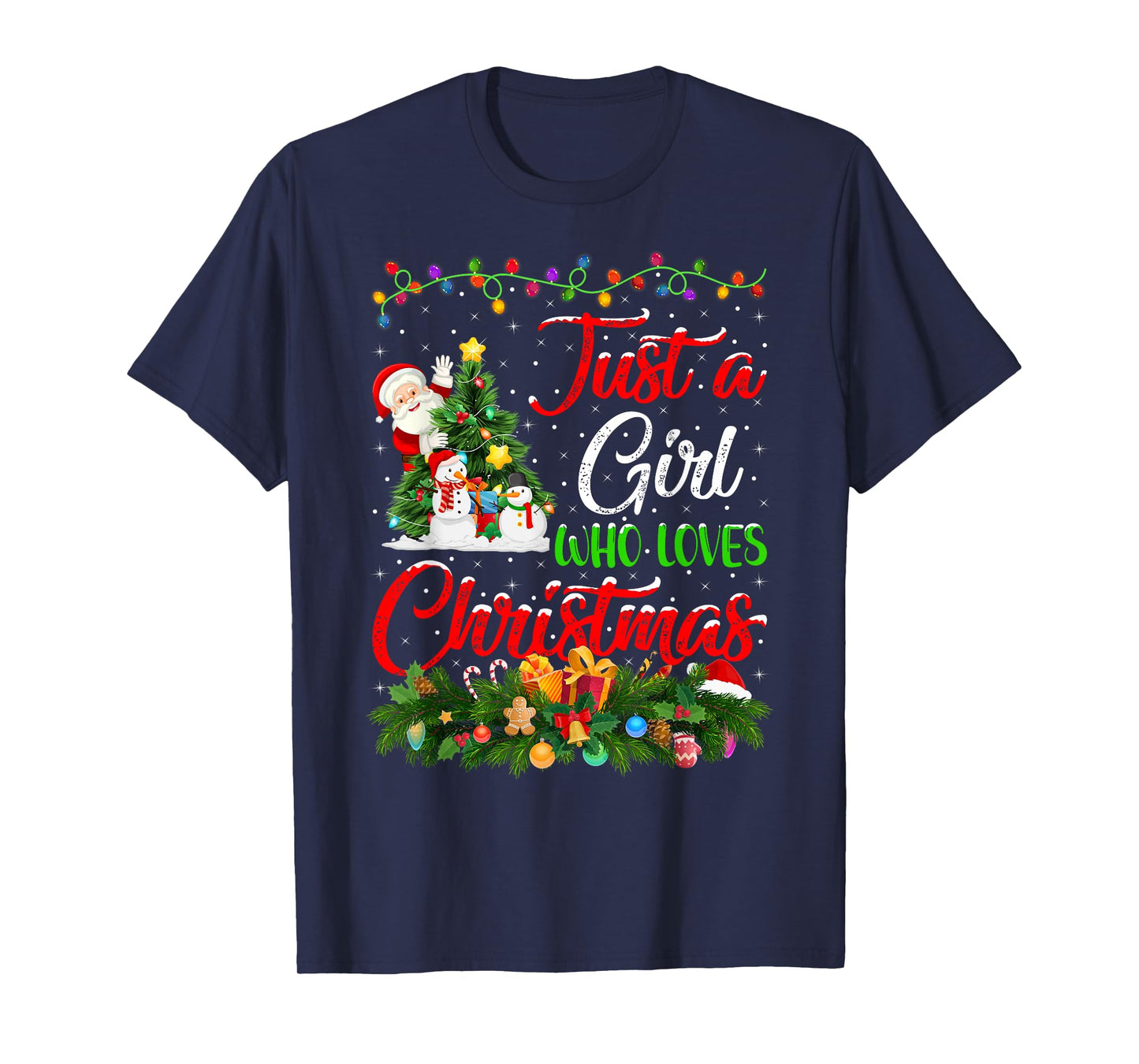 Just A Girl Who Loves Christmas Xmas Decorations Girls Women T-Shirt