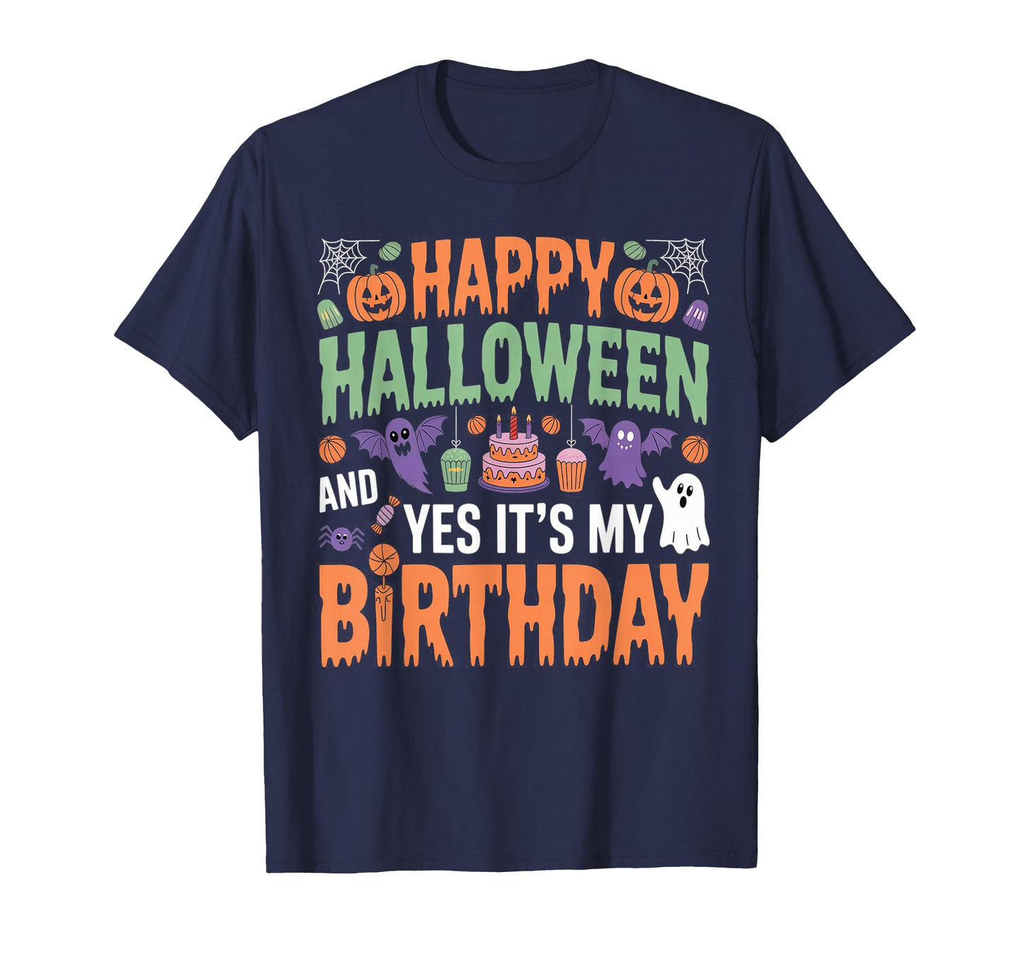 Happy Halloween and Yes It's My Birthday T-Shirt