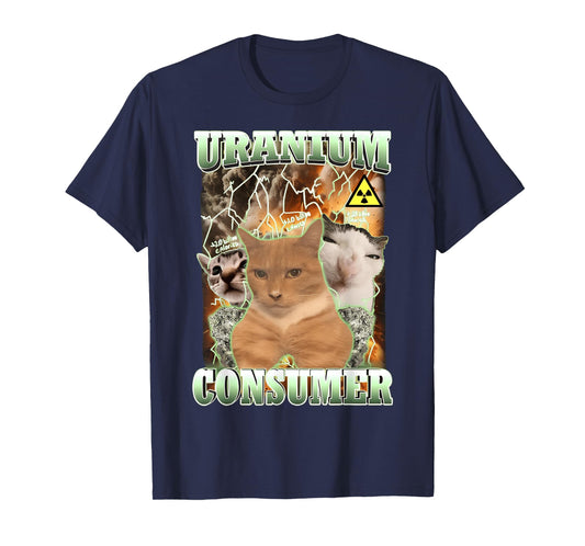 Uranium Consumer Cat & FUNNY Cute Cats T-Shirt for Men Women Girls Kids