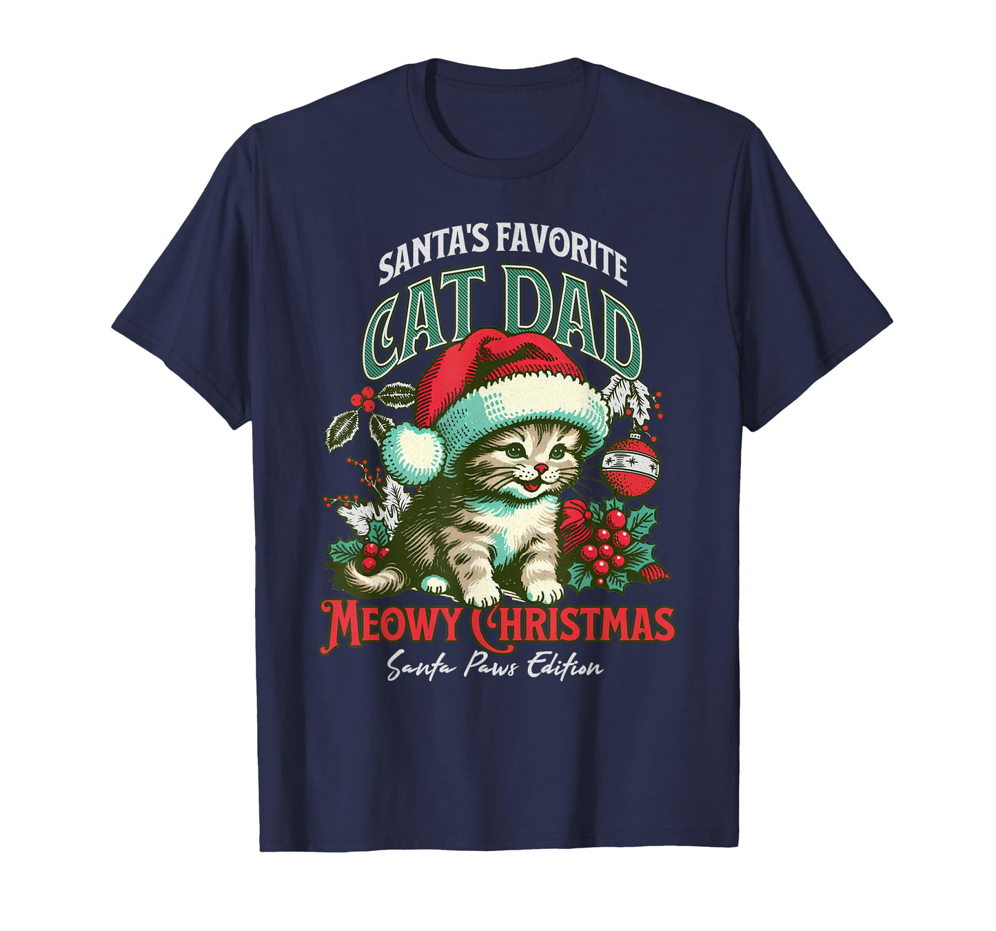 Santas Favorite Cat Dad Meowy Christmas Funny Cat Lover T-Shirt