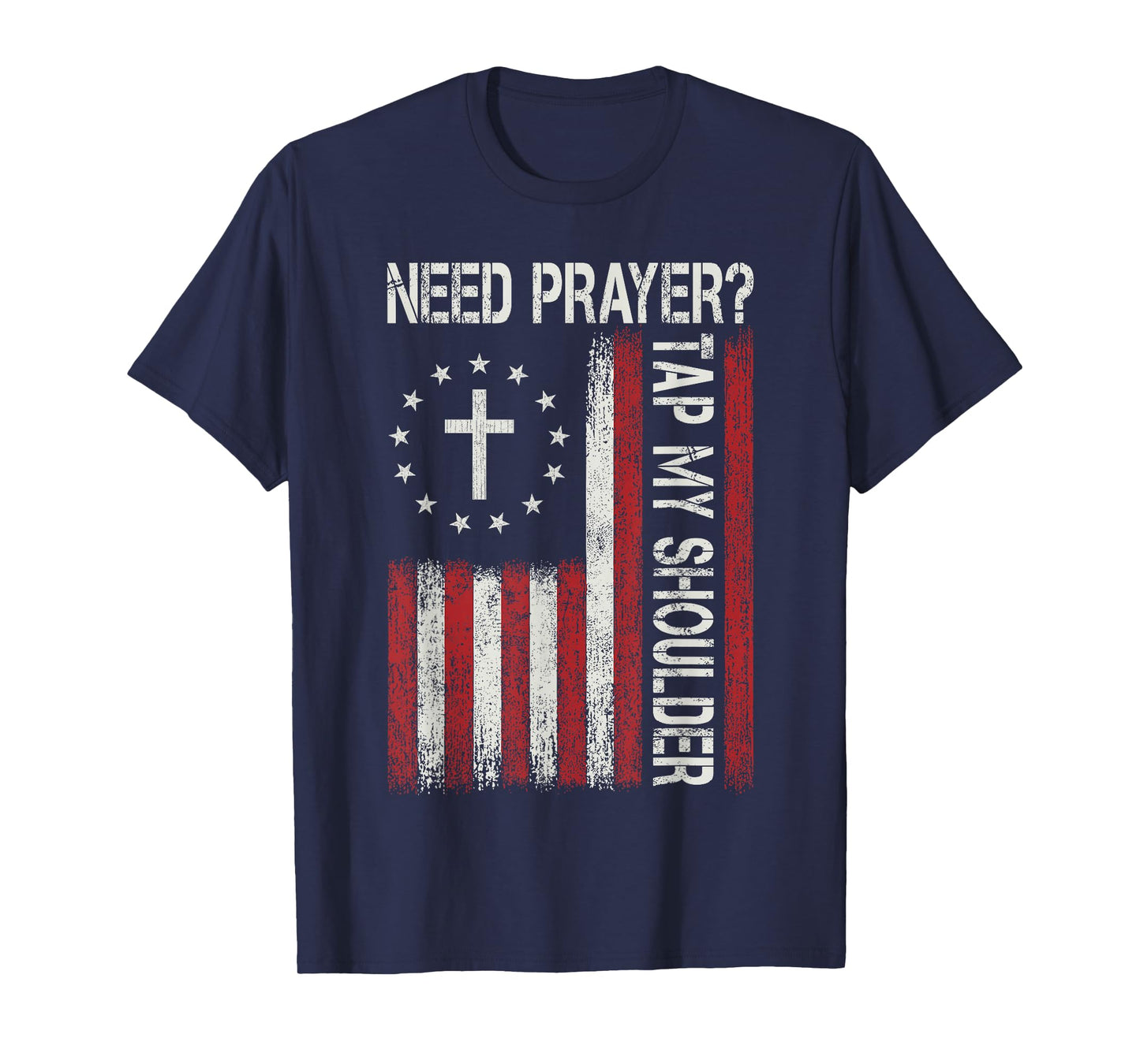 Need Prayer Tap My Shoulder Jesus Christian Faith Religious T-Shirt