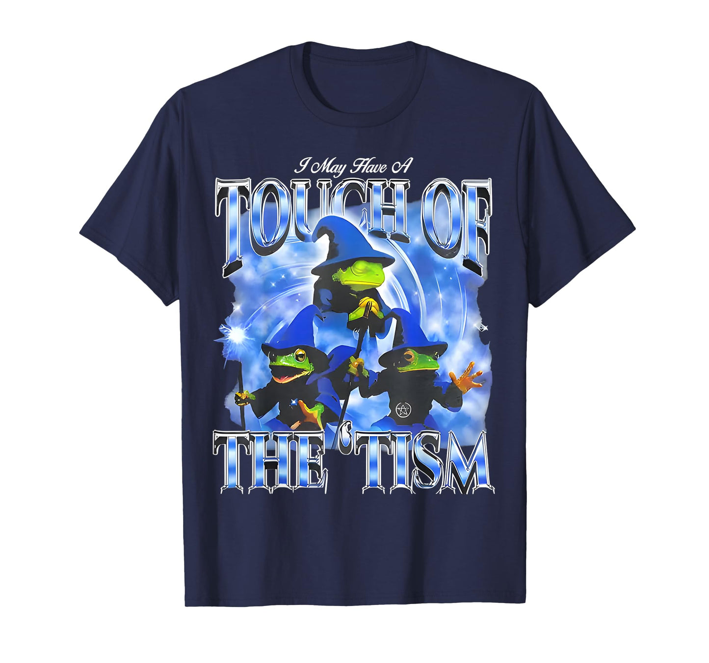 Funny Wizard Frog Witch I May Have a Touch of The Tism T-Shirt