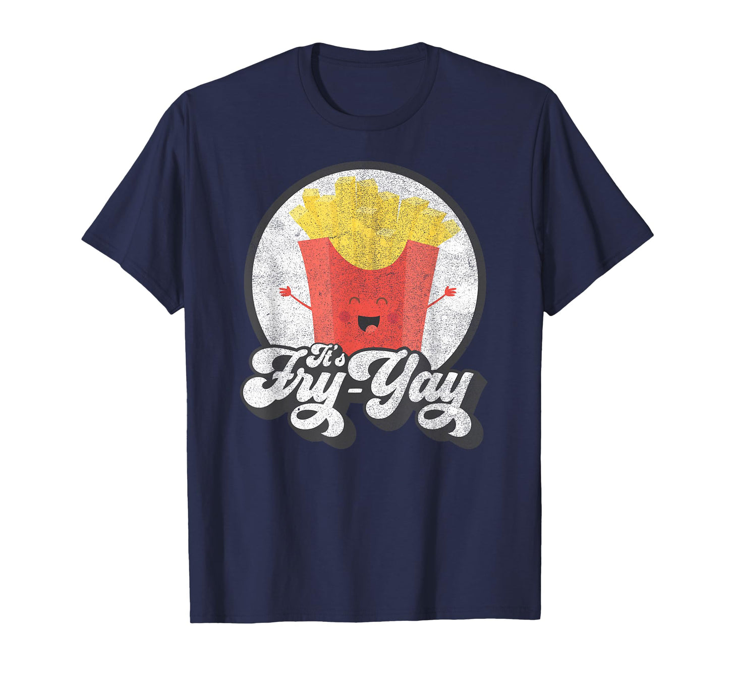 It's Fry-Yay T-Shirt - Retro Distressed T-Shirt