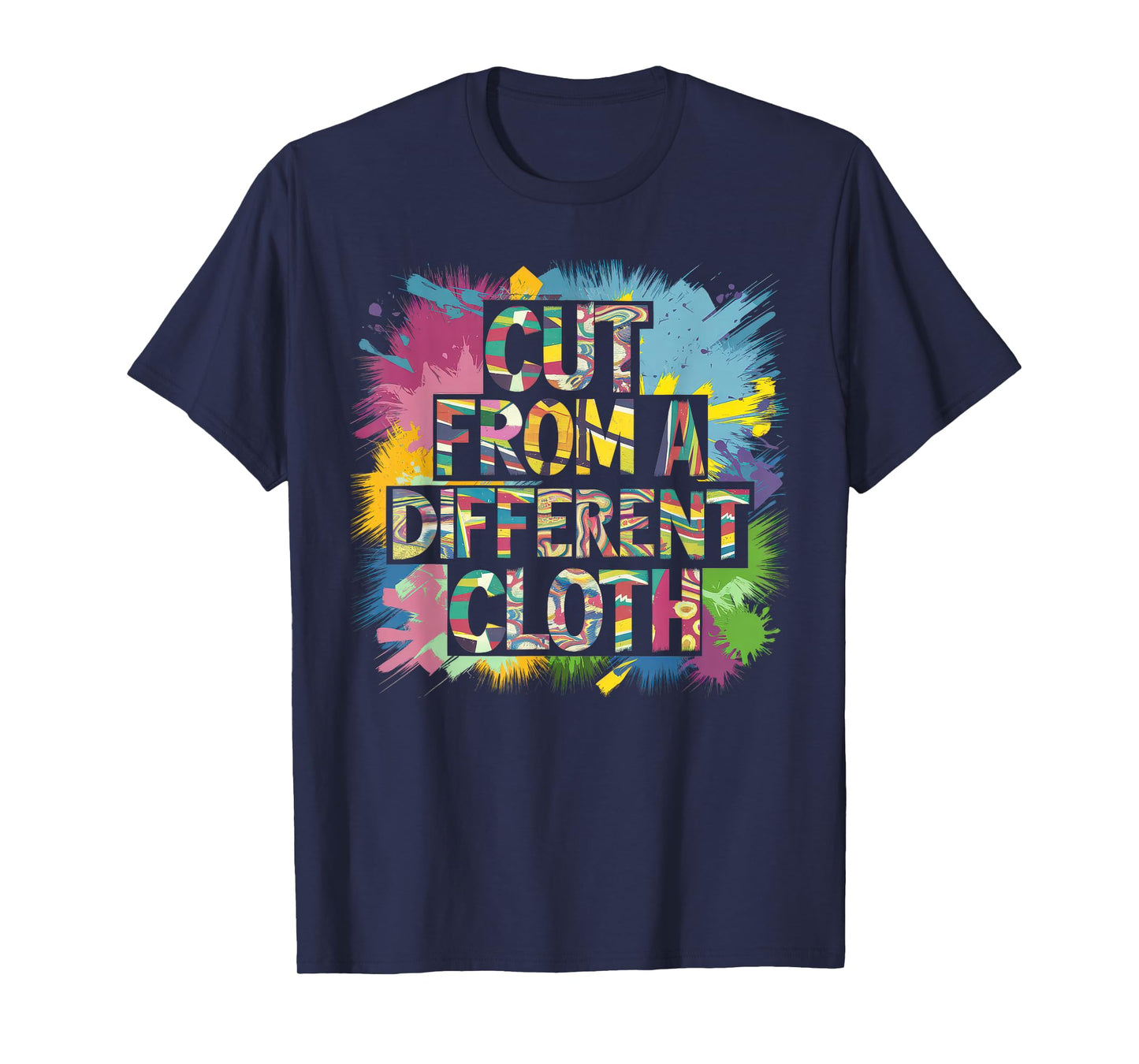 Cut From A Different Cloth Tshirt Men Women Urban Hip Hop T-Shirt
