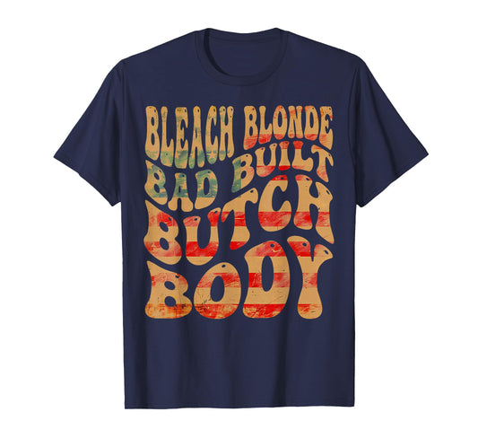 Bleached blonde, bad built, butch body meme T-Shirt